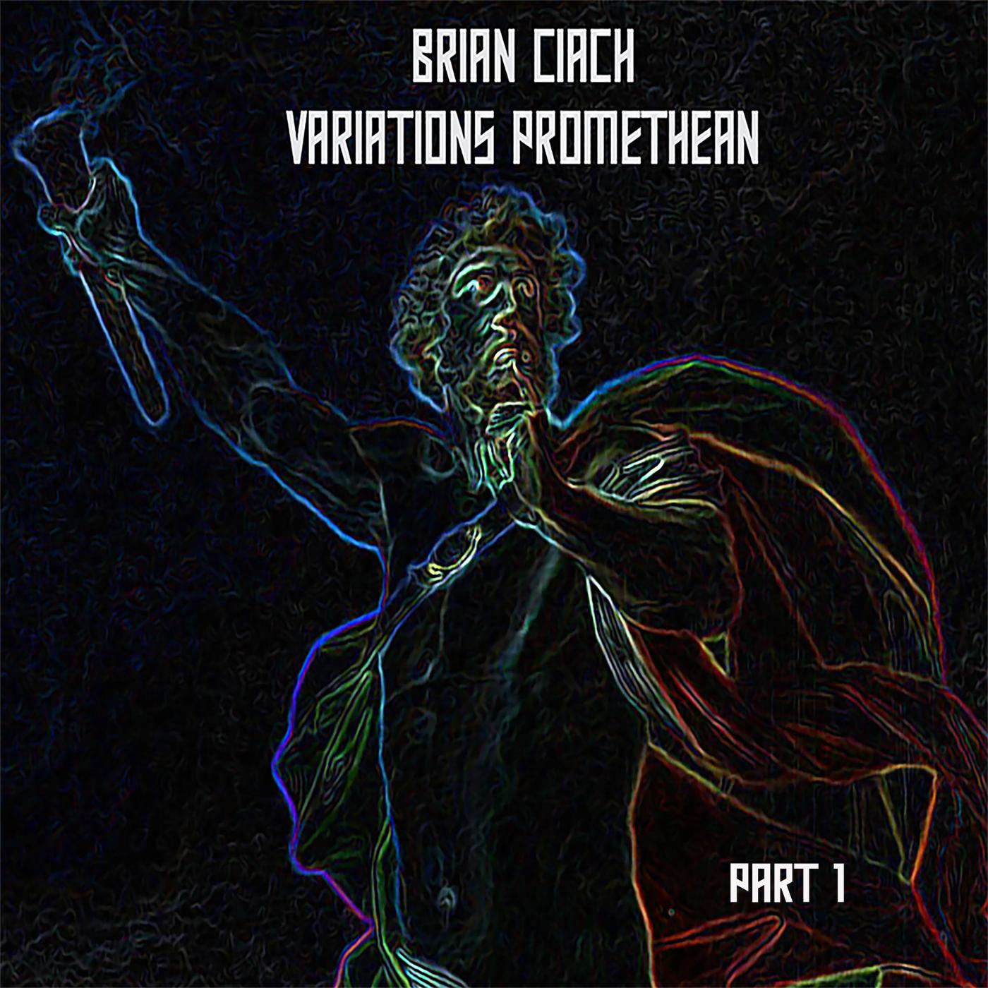 Variations Promethean: VII. Variation on Prometheus Unbound