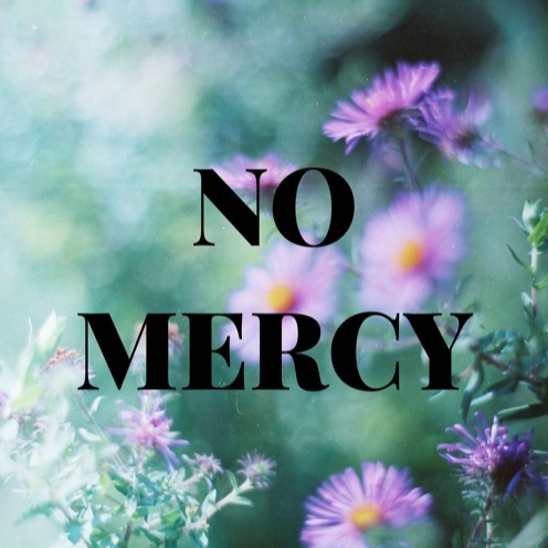no mercy