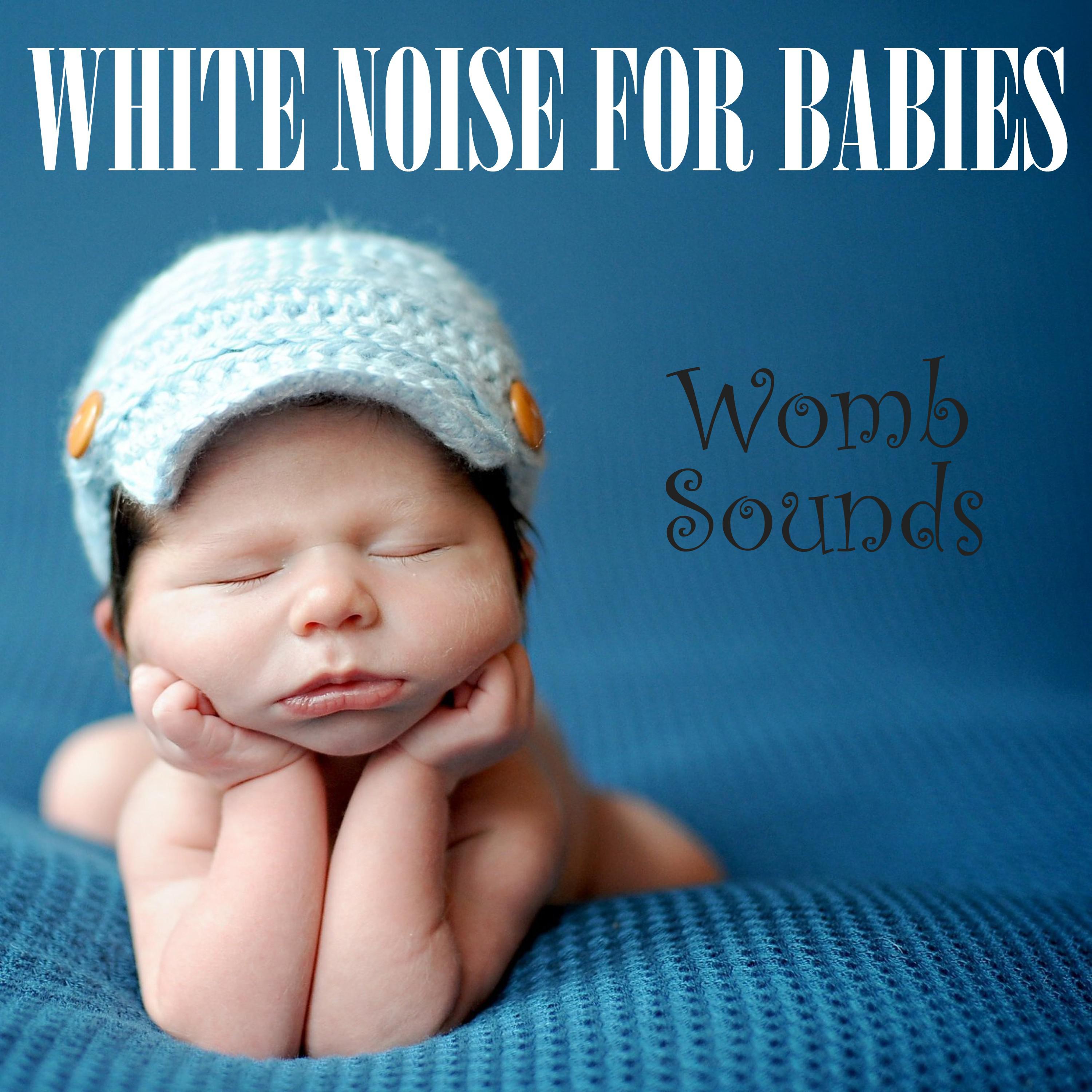 White Noise for Babies: Womb Sounds