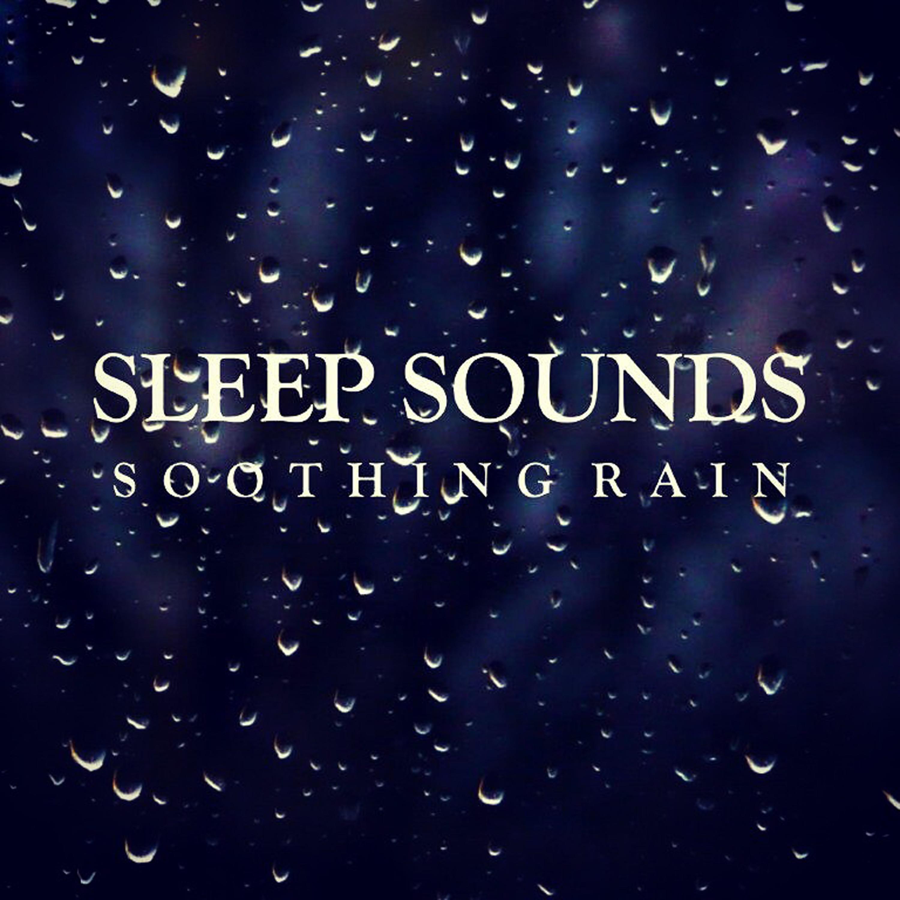 Sleep Sounds: Soothing Rain