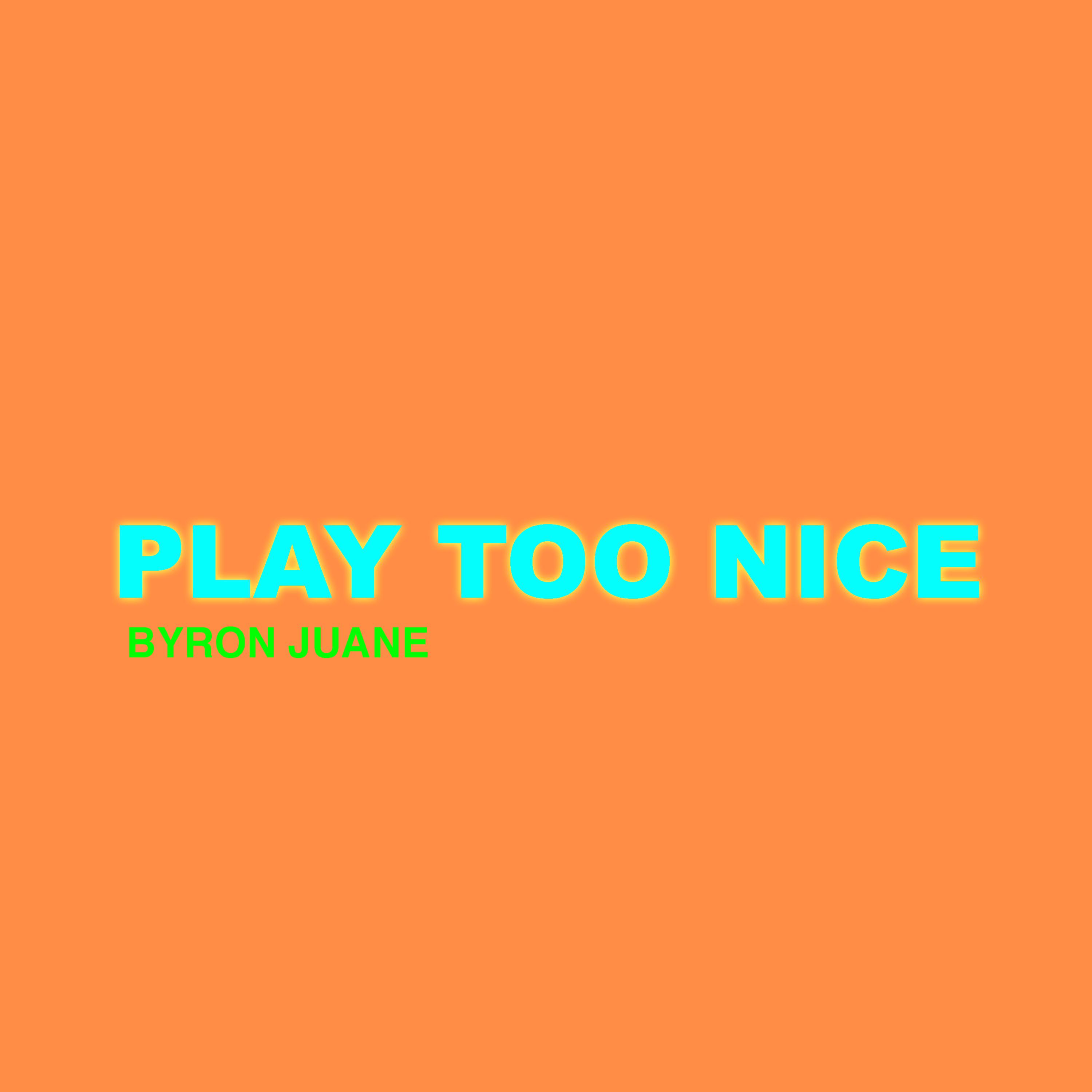 Play Too Nice
