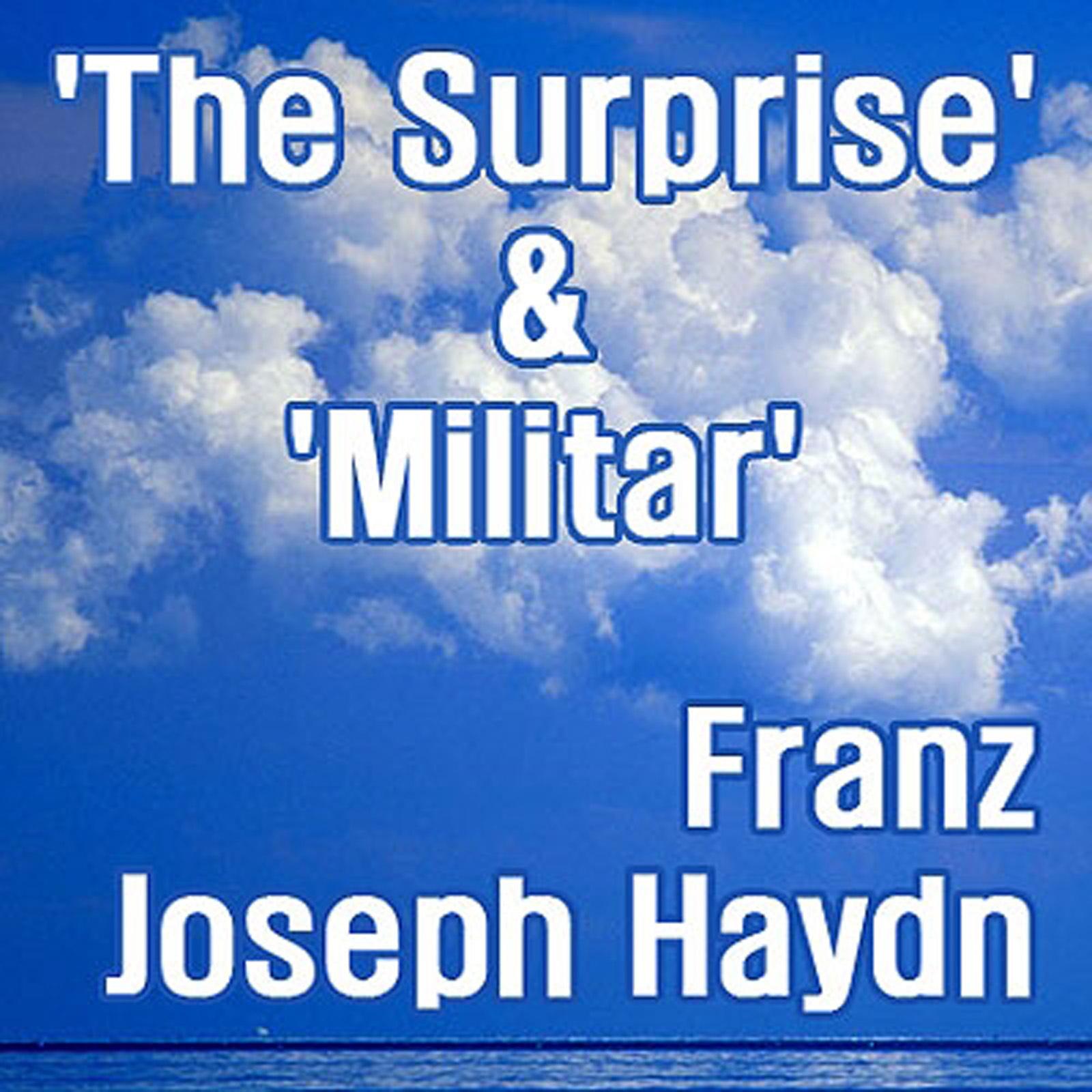 Haydn: The Surprise' & 'Militar