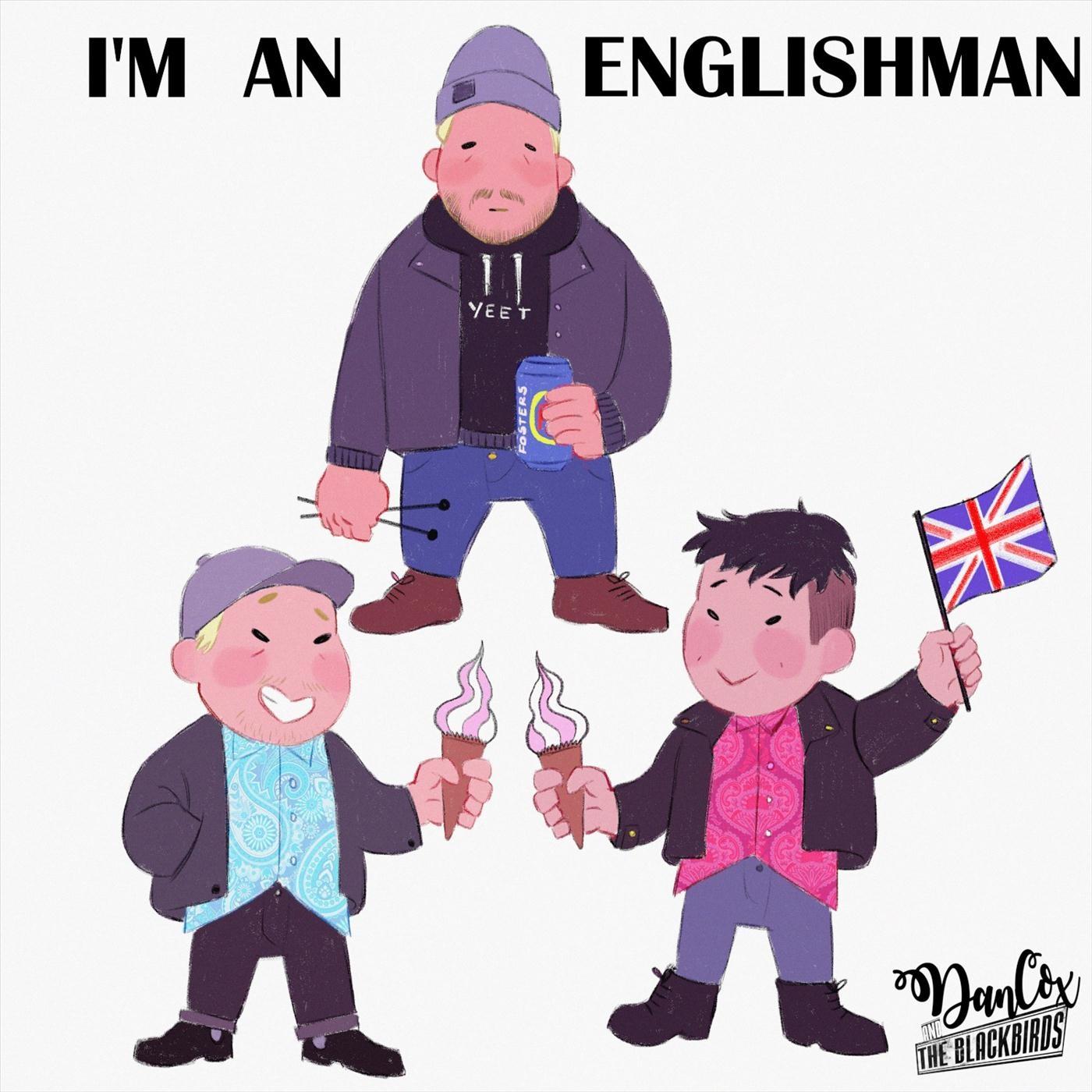 I'm an Englishman