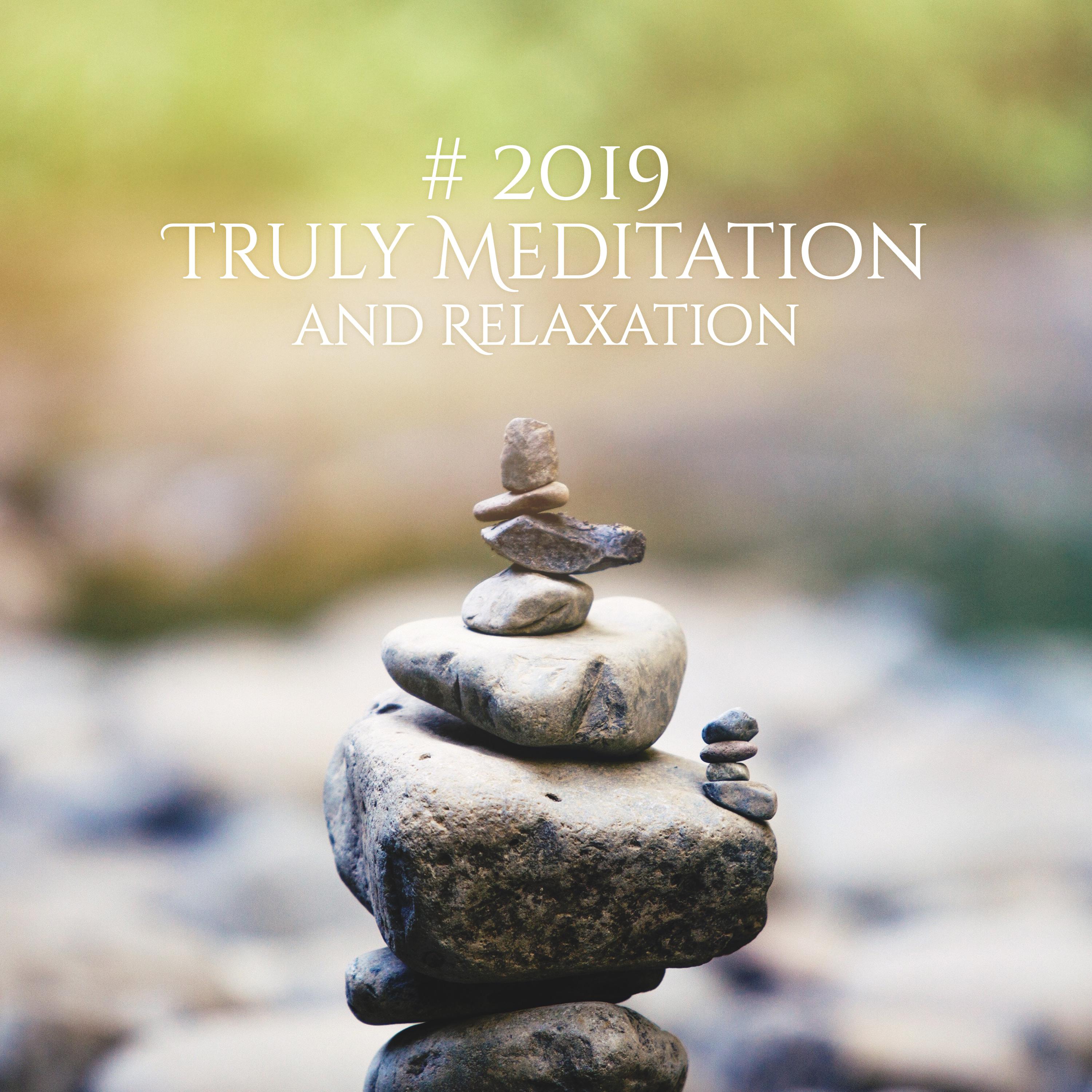 # 2019 Truly Meditation and Relaxation (Spiritual & Mind Balance)