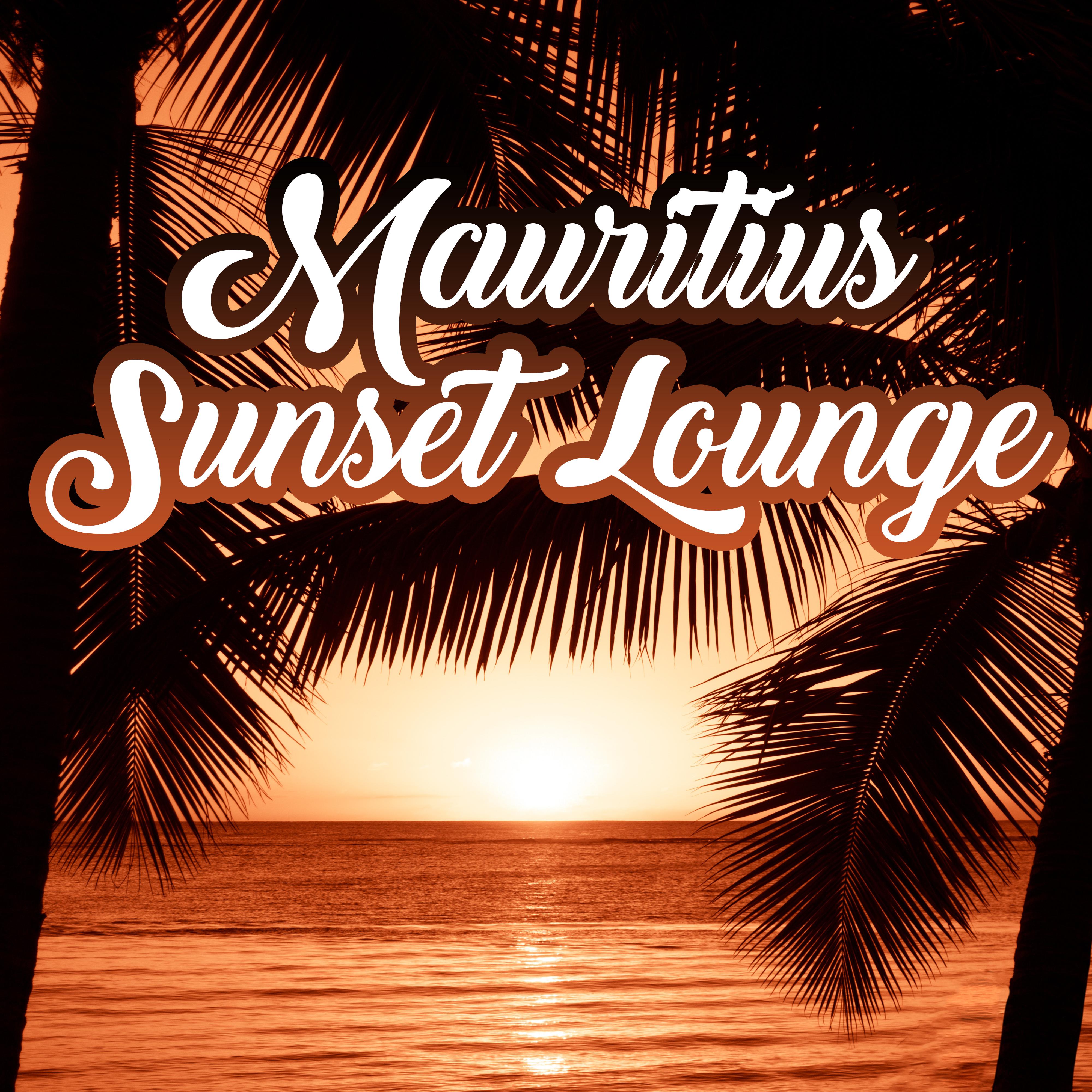 Mauritius Sunset Lounge  Summer Chill Out 2019, Relaxing Vibes, Beach Music, Chillout Songs for Relax, Rest, Sleep