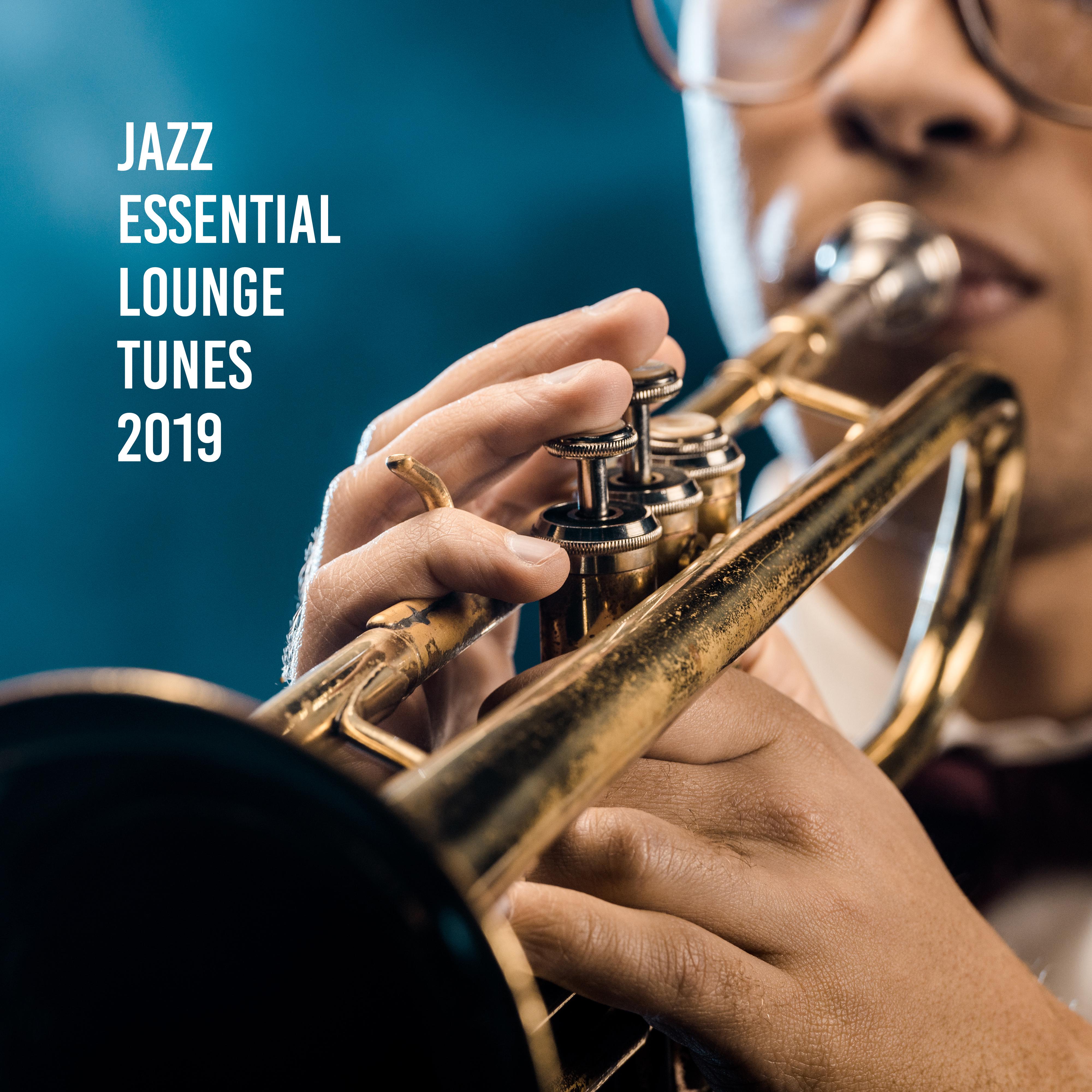Jazz Essential Lounge Tunes 2019