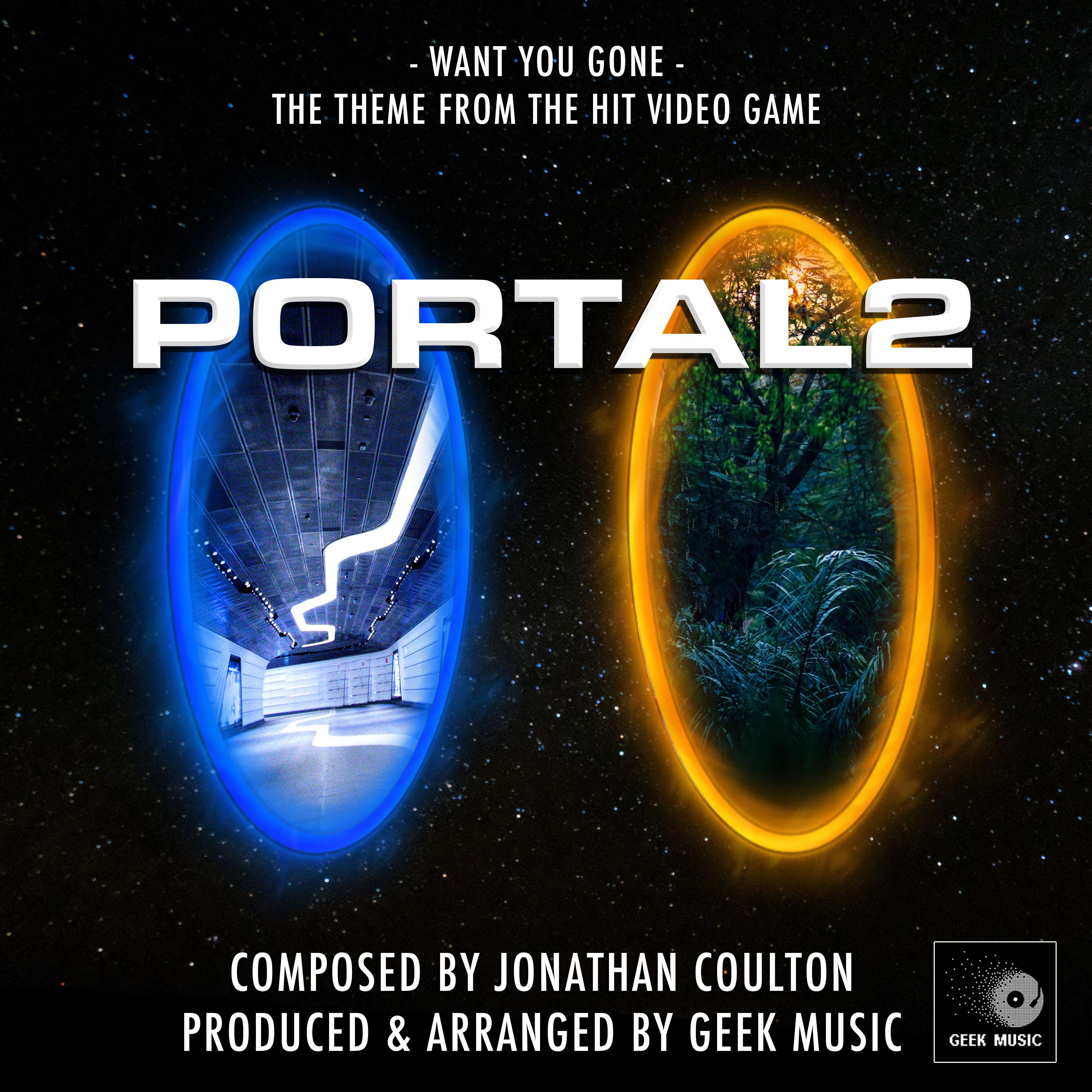 Portal 2 - Want You Gone - End Credits Theme