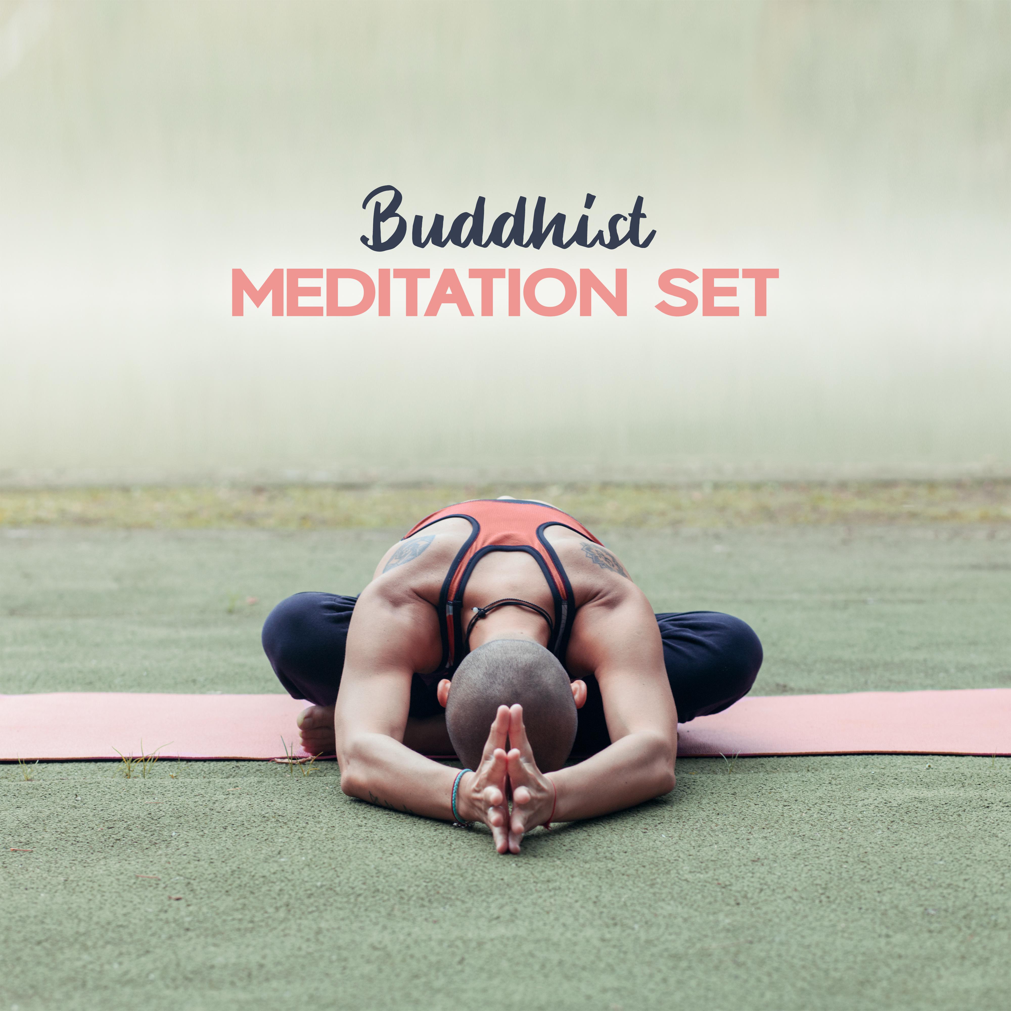 Buddhist Meditation Set - for Zen Meditation, Yoga Practice, Unblocking and Purifying the Chakras, Relieving Stress, Tension and Anger, Relaxing Ambient Music for Deep Meditation