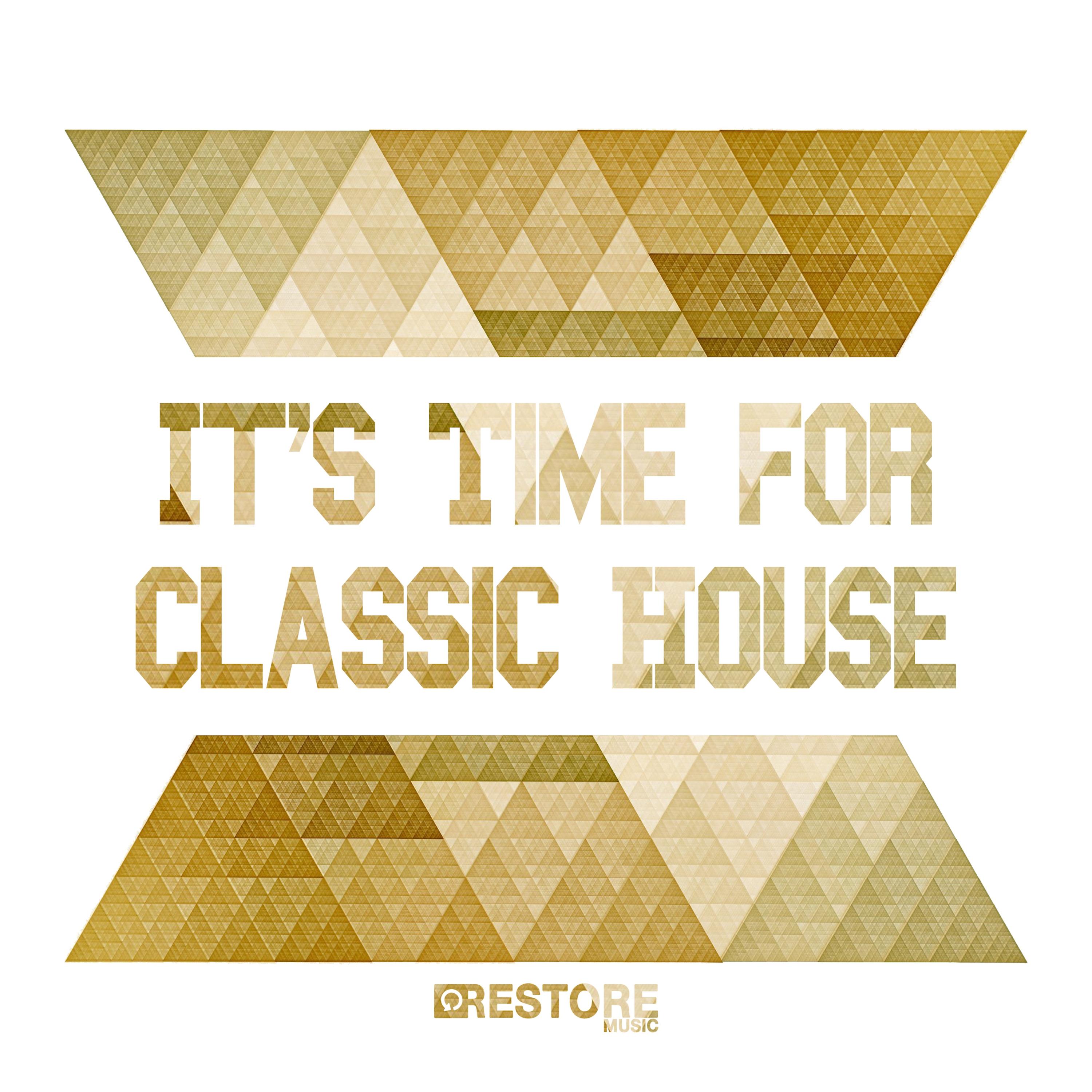 It's Time for Classic House