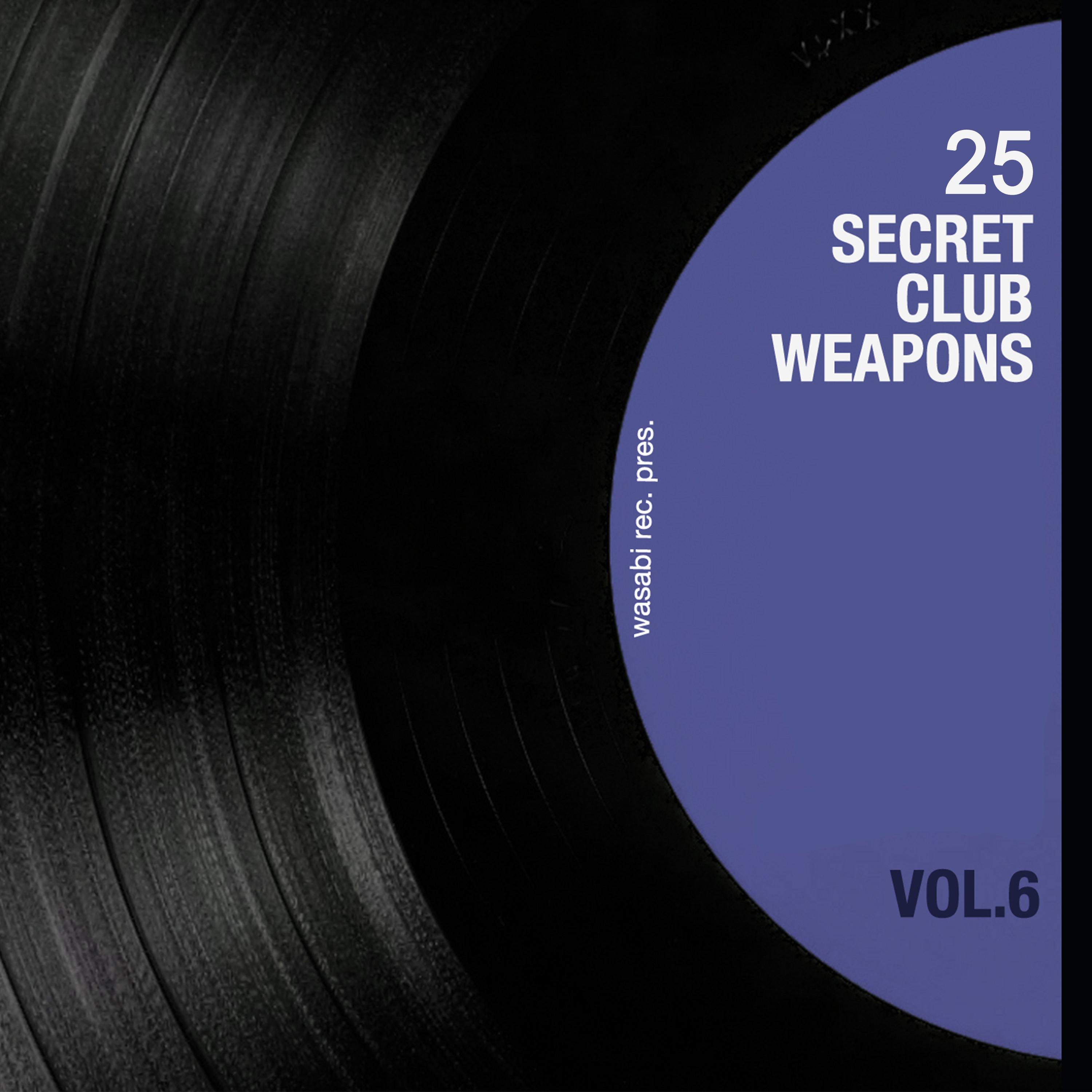 25 Secret Club Weapons, Vol. 6