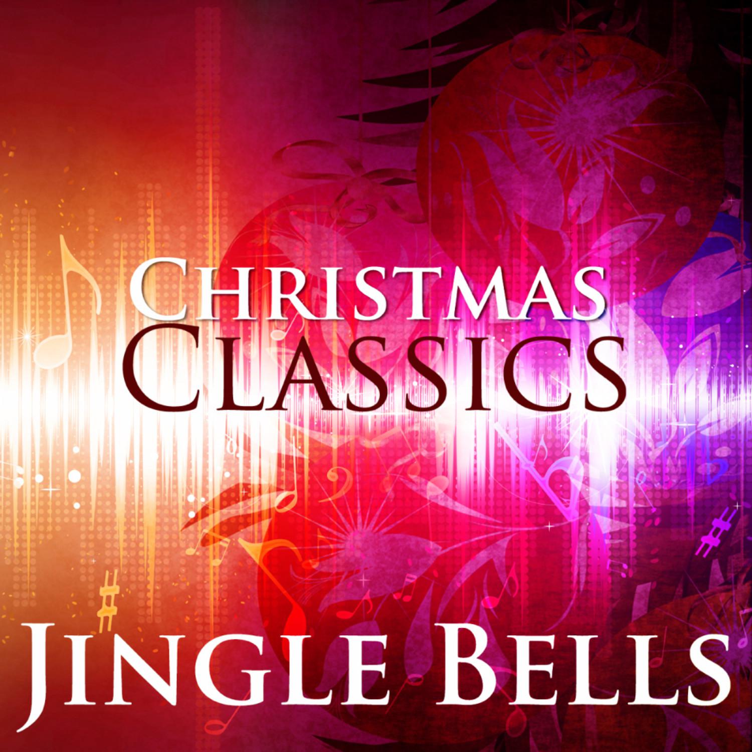 Jingle Bells: Christmas Classics