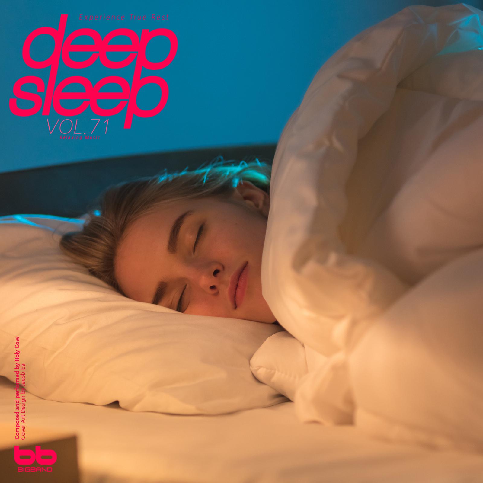 Deep Sleep, Vol. 71(Relaxation,Relaxing Muisc,Insomnia,Meditation,Lullaby,Prenatal Care,Healing)