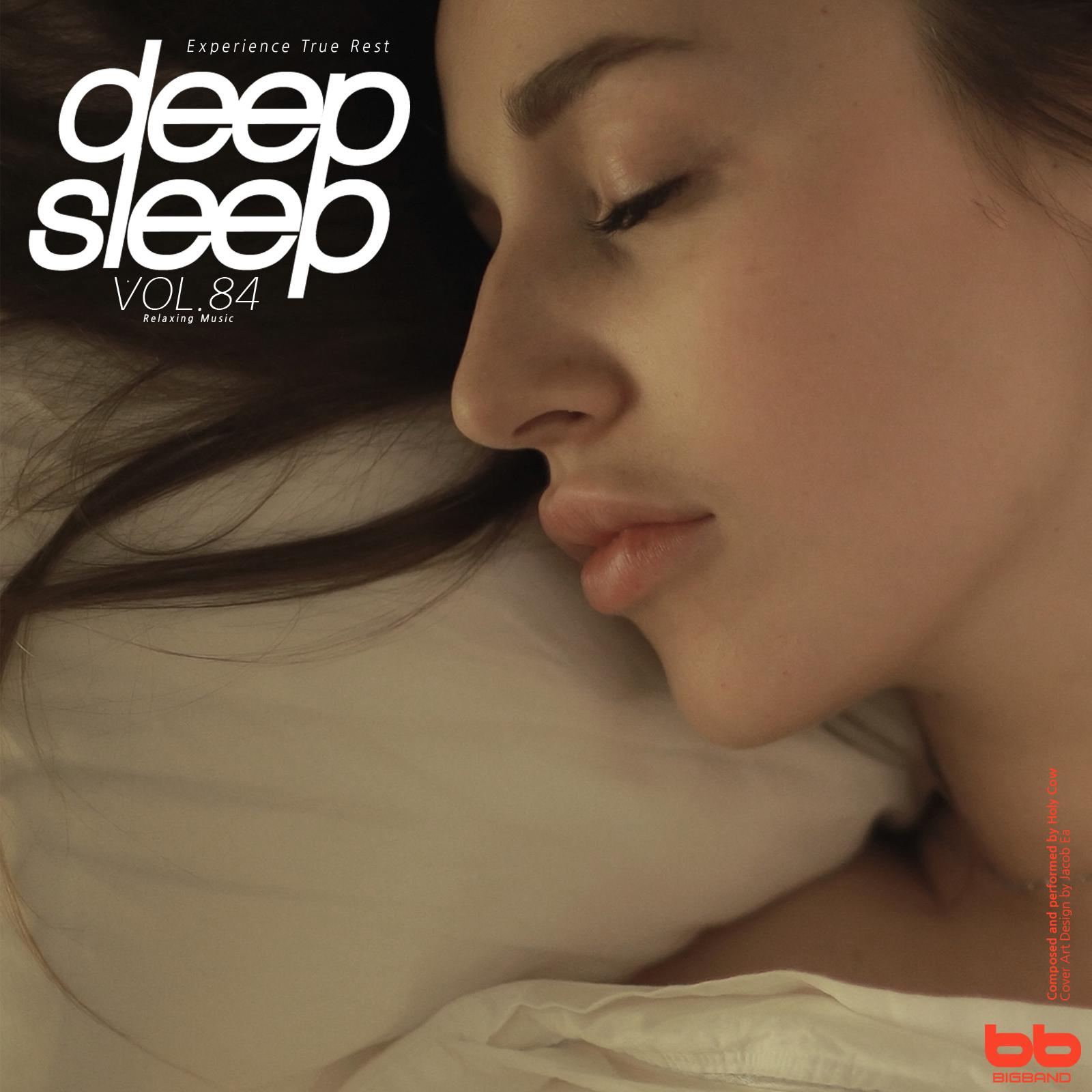 Deep Sleep, Vol. 84 (Relaxation,Relaxing Muisc,Insomnia,Lullaby,Prenatal Care,Healing)