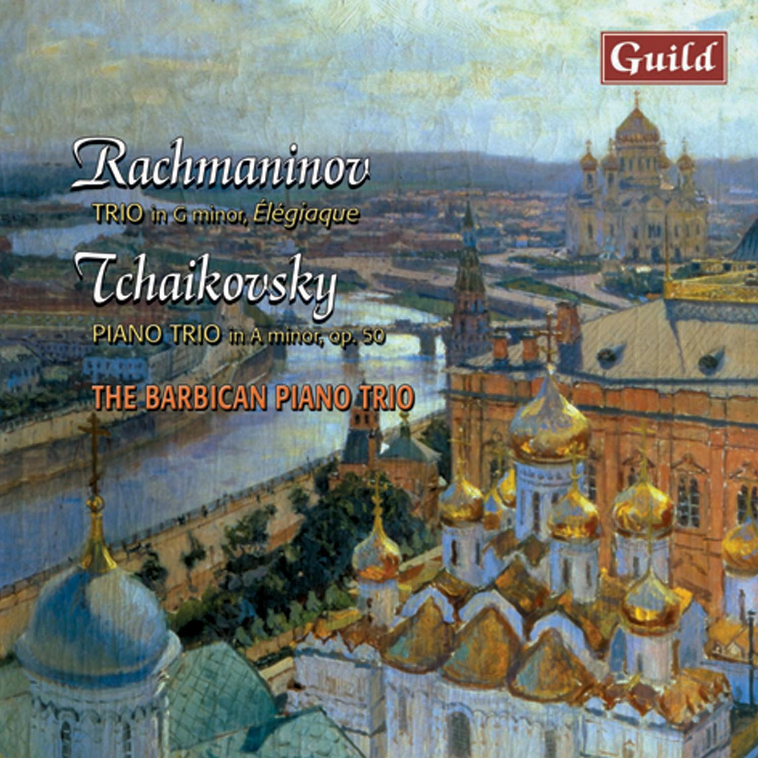 Rachmaninoff: Trio in G Minor, É le giaque  Tchaikovsky: Piano Trio in a Minor, Op. 50  Tema Con Variazioni
