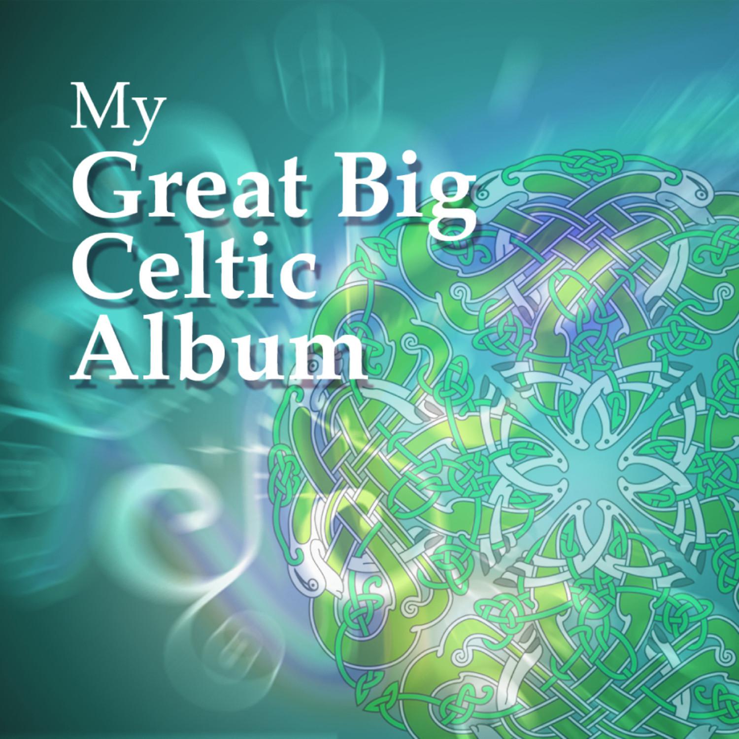 My Great Big Celtic Album