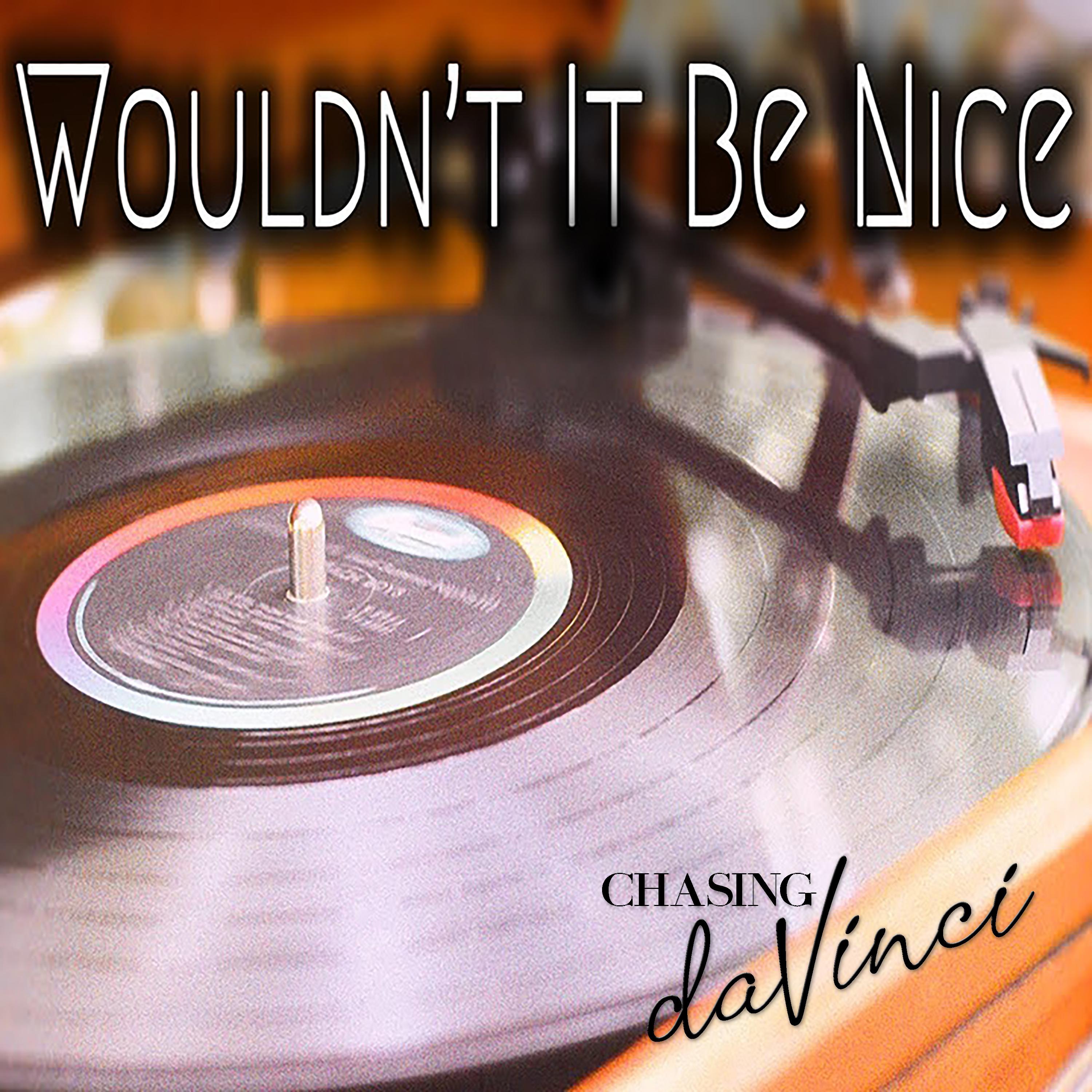 Wouldn't It Be Nice