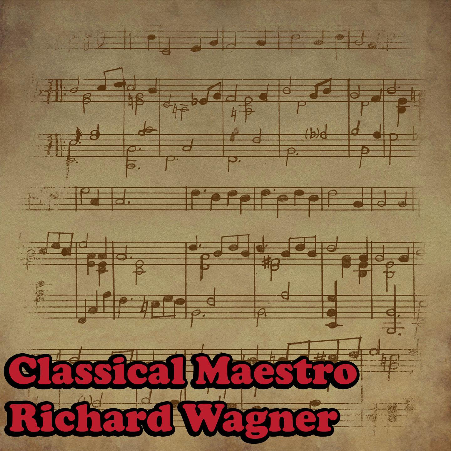 Classical Maestro: Richard Wagner