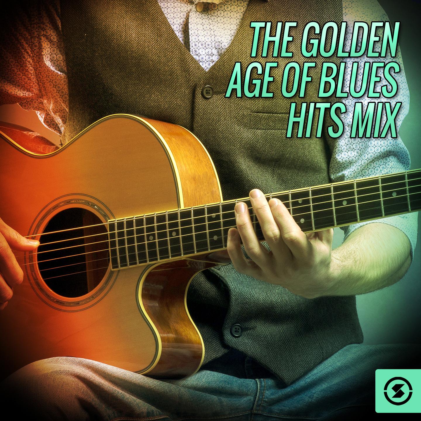 The Golden Age Of Blues Hits Mix