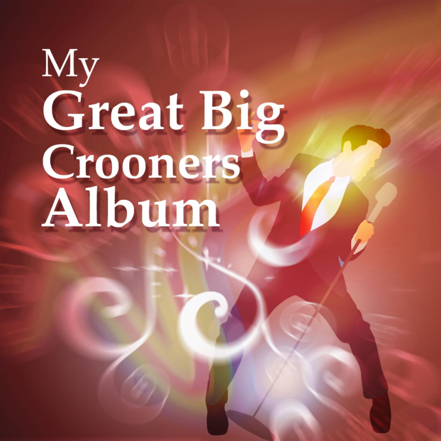 My Great Big Crooners Album
