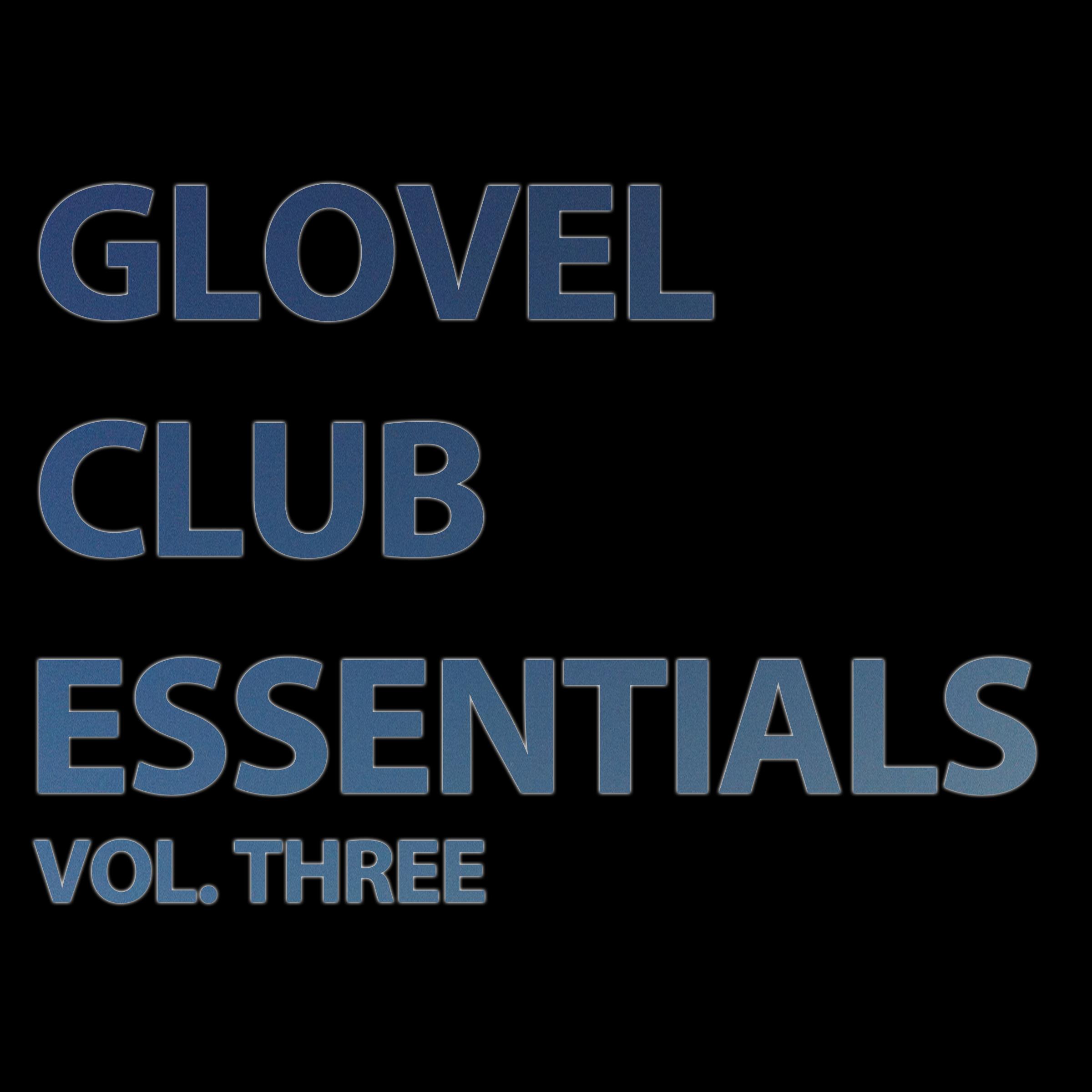 Glovel Club Essentials, Vol. Three