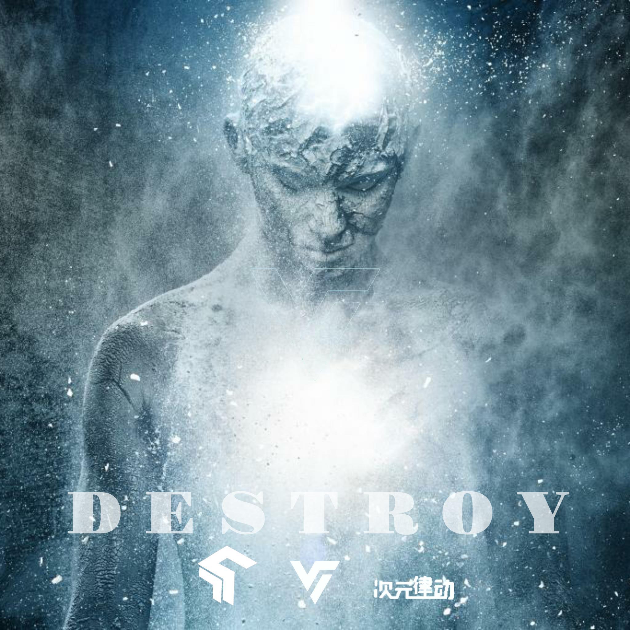 Destroy