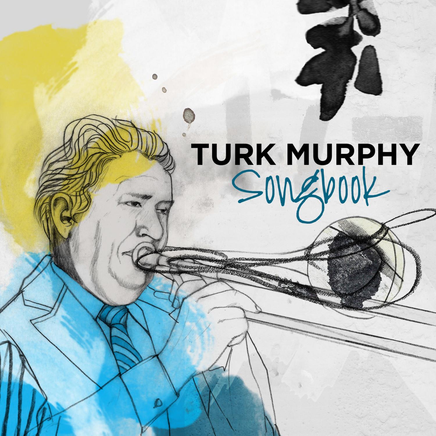 Turk Murphy: Songbook