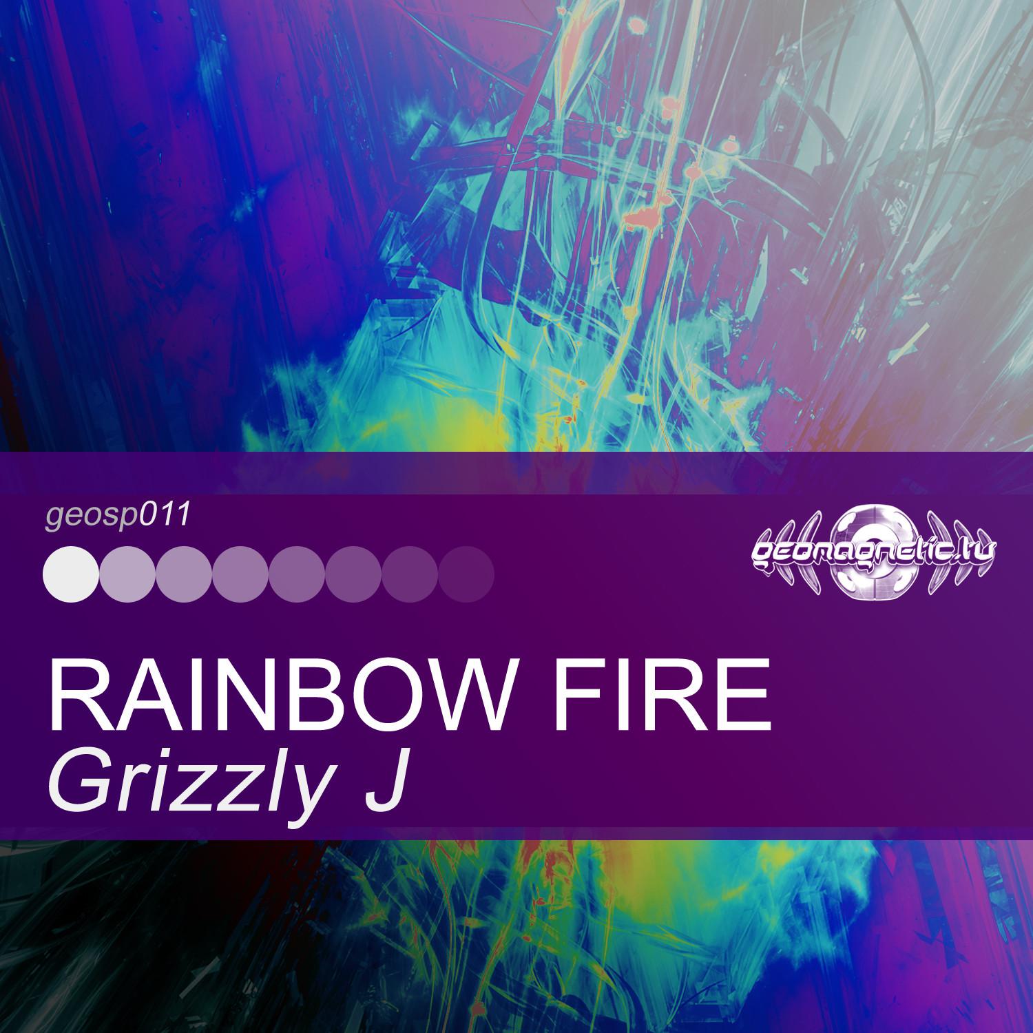 Grizzly - J - Rainbow Fire