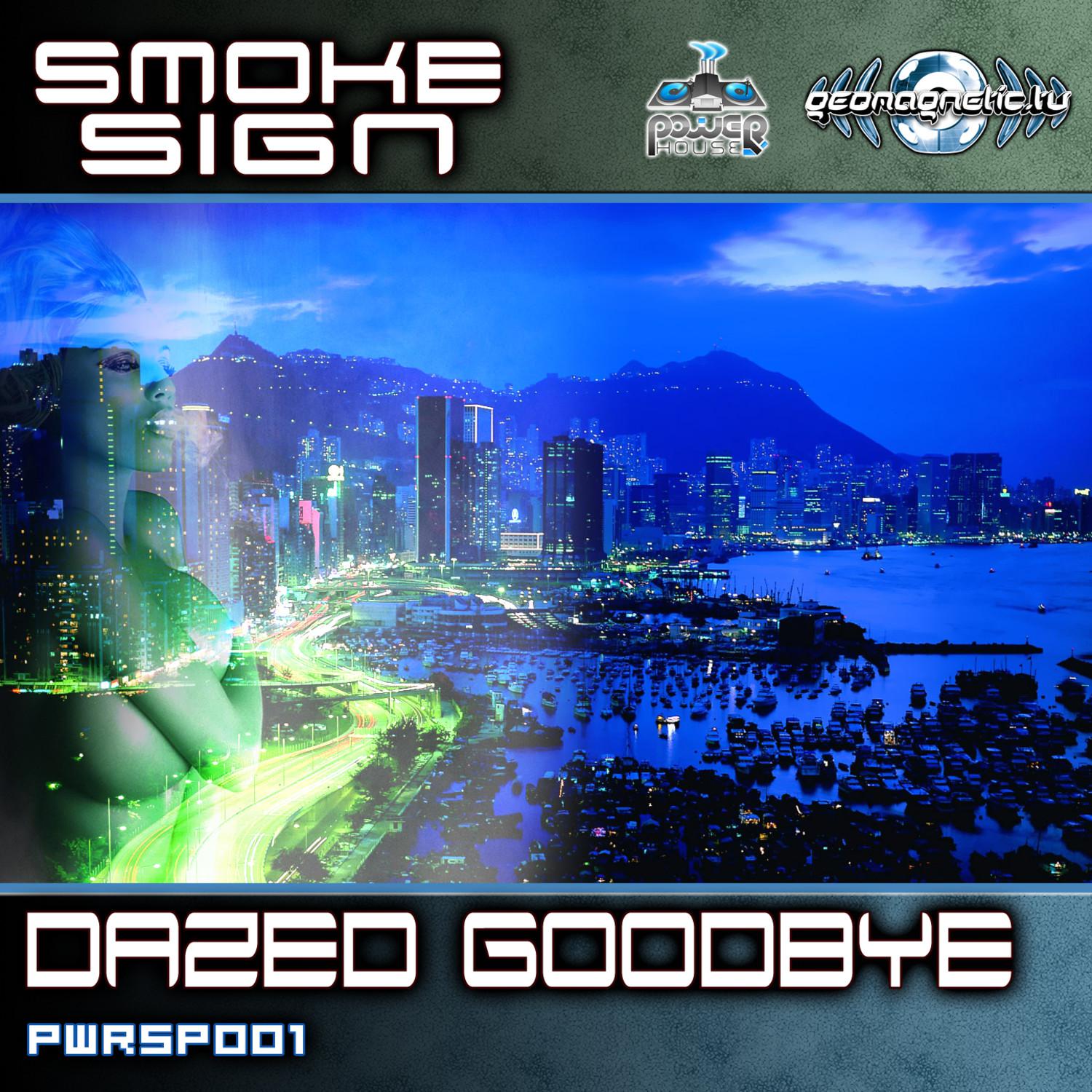Smoke Sign - Dazed Goodbye SP