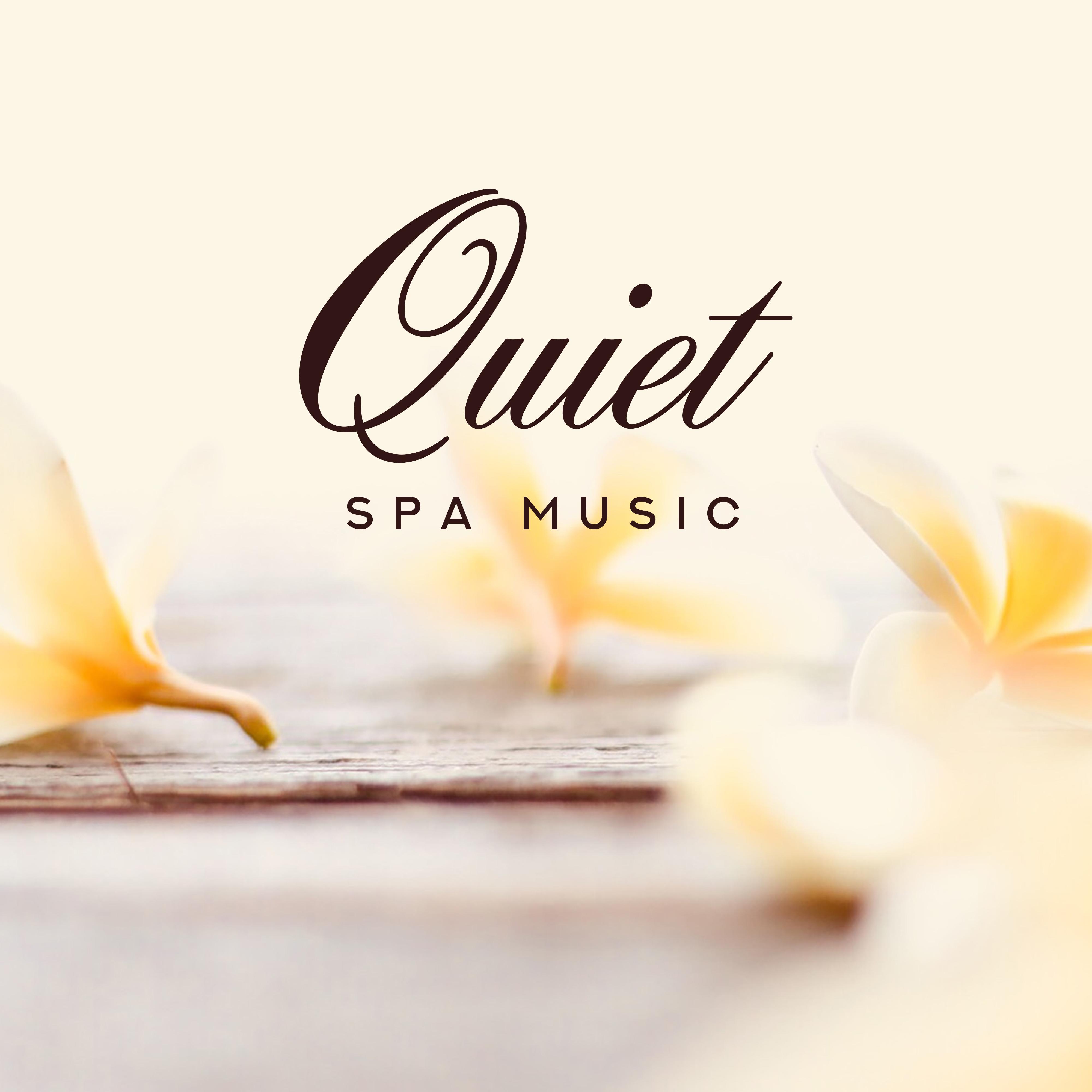 Quiet Spa Music: Gentle Melodies to Relax, Delicate Music for Massage and Relaxation Treatments, Calming Sounds for Relaxation, Soothing Tunes for Sleep