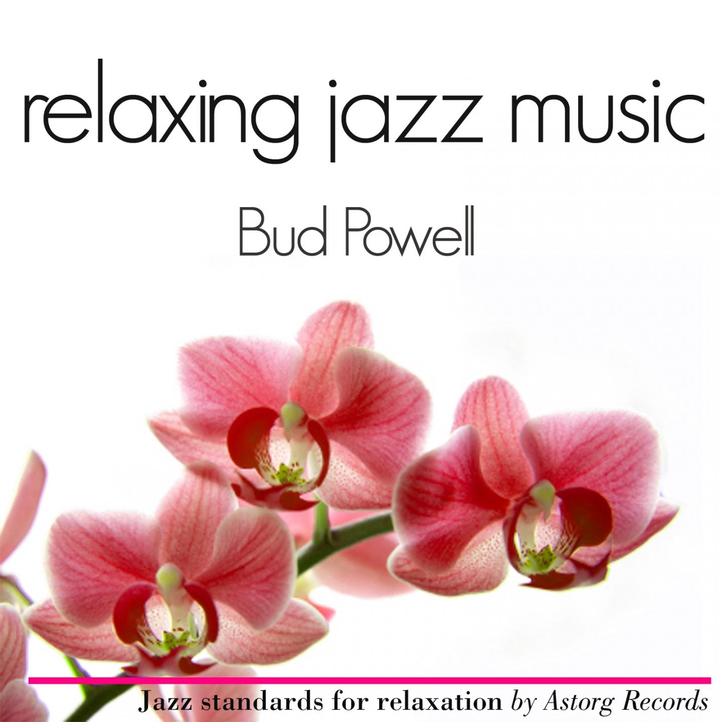Bud Powell Relaxing Jazz Music