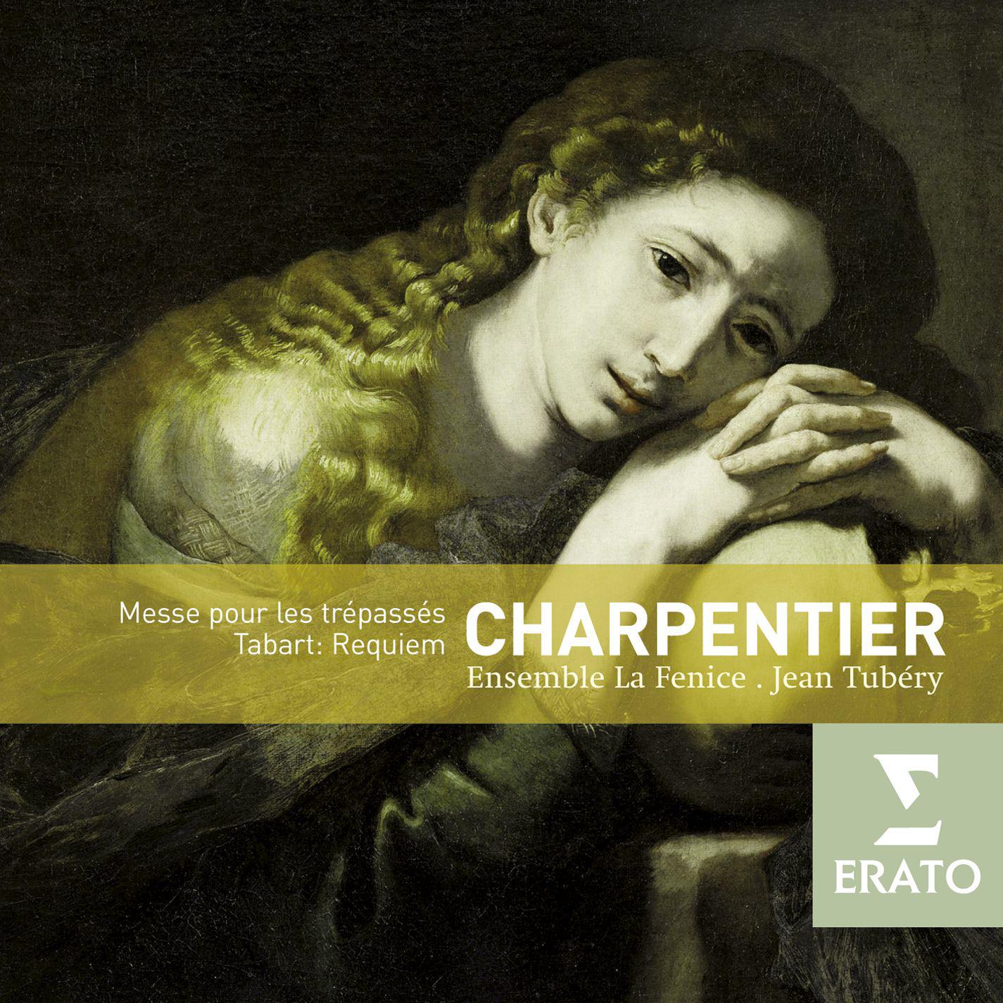 Charpentier : Messe en la me moire d' un prince  Tabart : Requiem, Magnificat, Te Deum