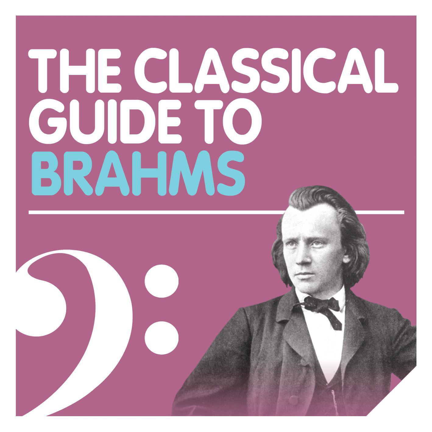 The Classical Guide to Brahms