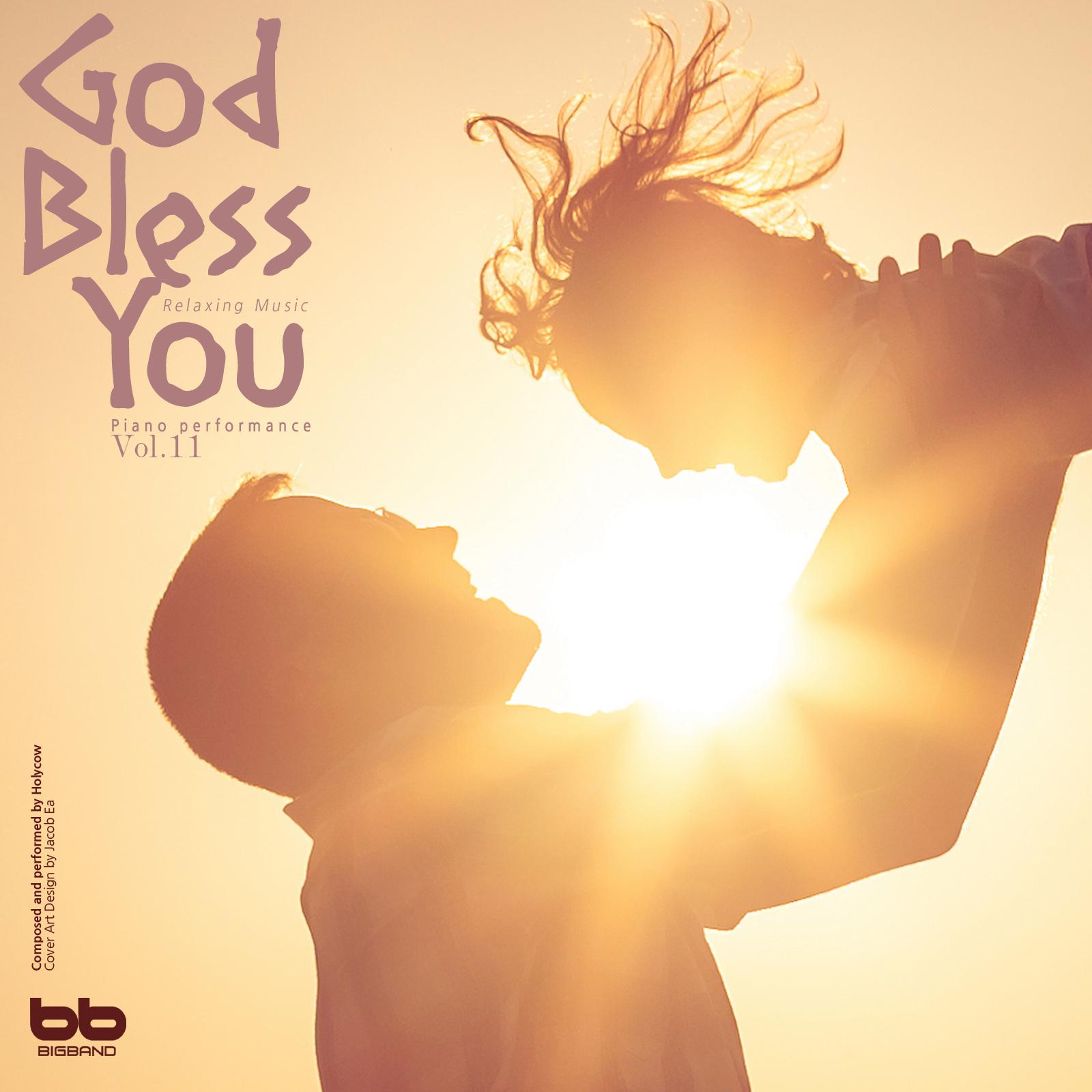 God Bless You, Vol. 11(Hymn Piano,Meditation Prayer,Dawn Prayer,Relaxation)