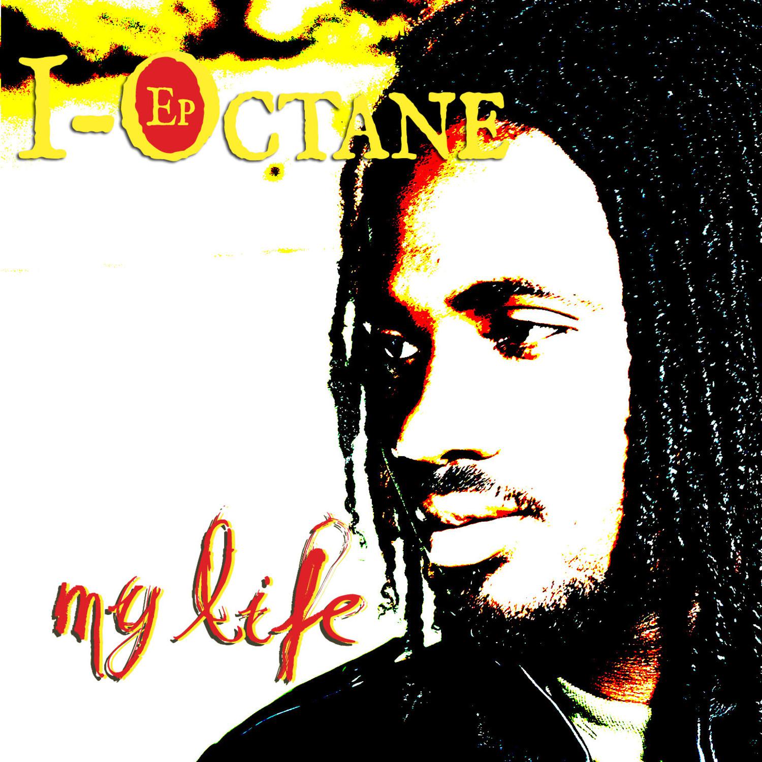 I-Octane EP - My Life