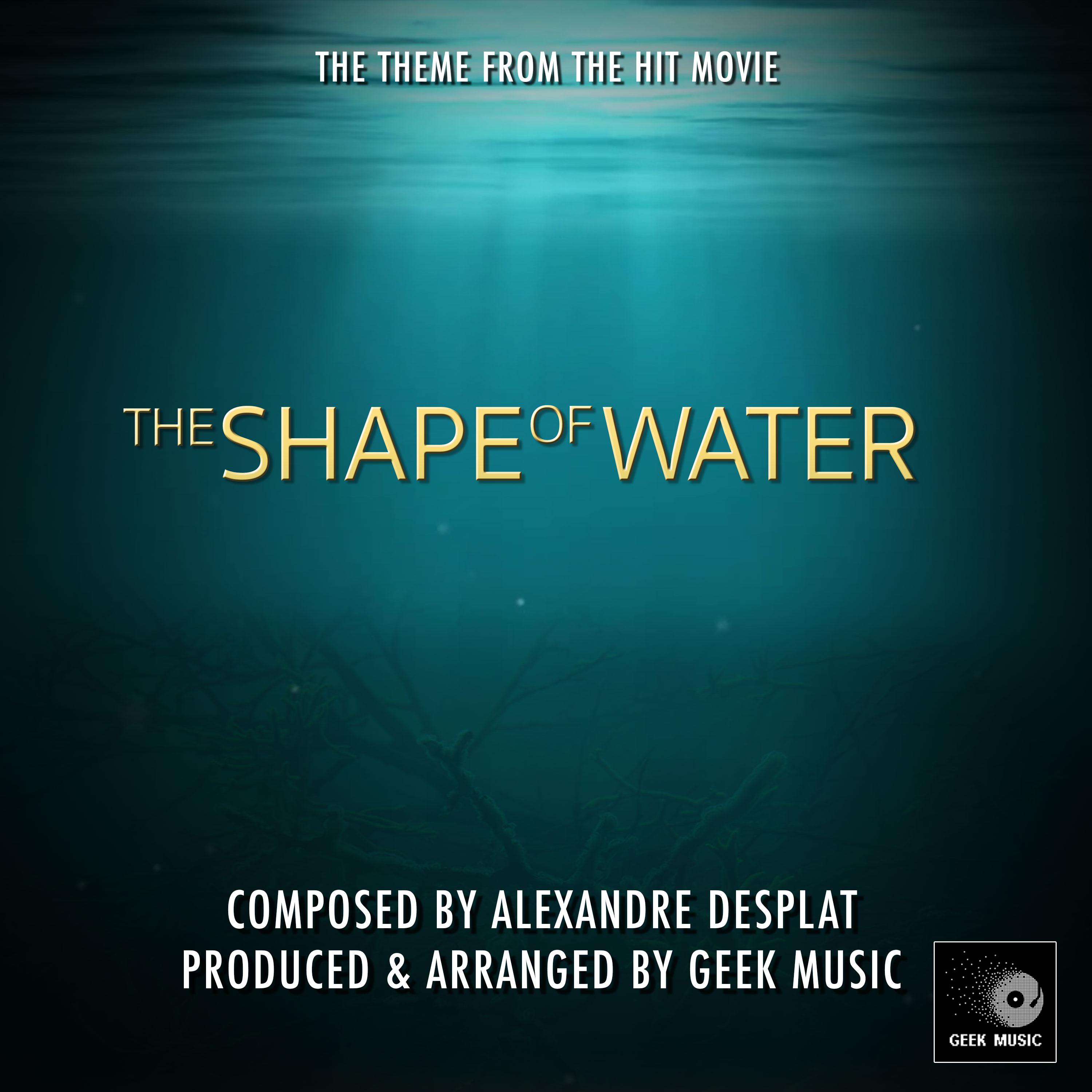 The Shape Of Water - Main Theme