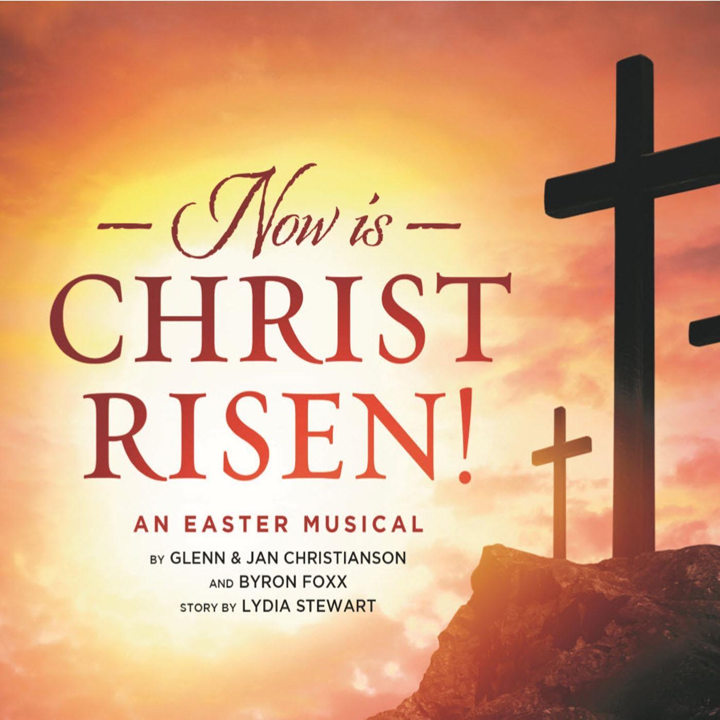 Now Is Christ Risen!