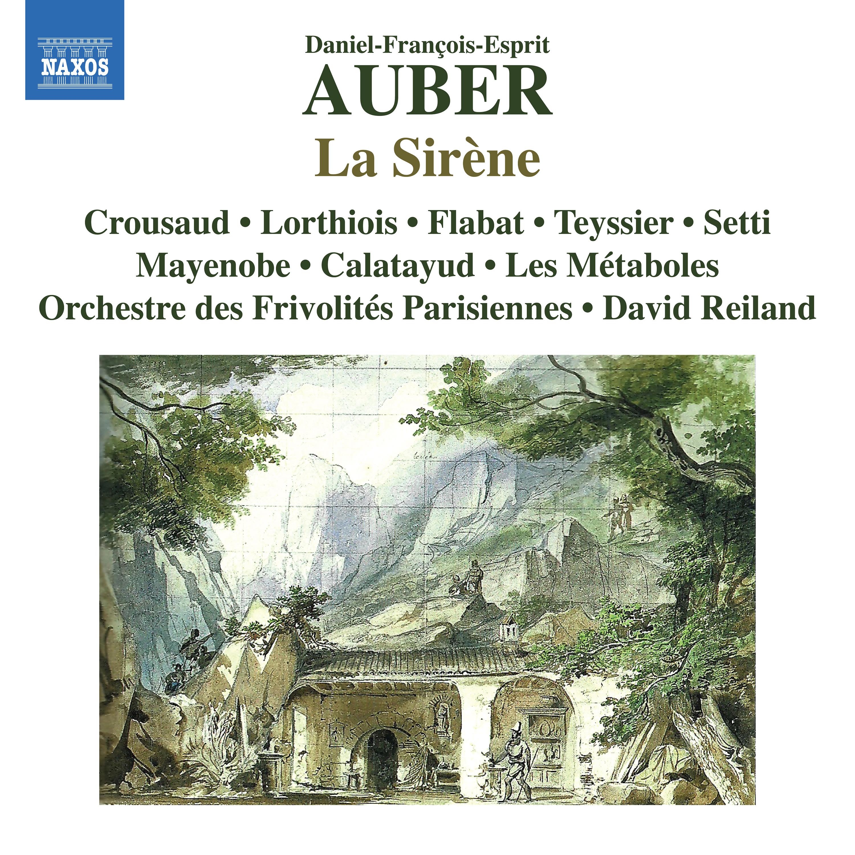 AUBER, D. F.: Sire ne La Opera Crousaud, Lorthiois, Flabat, Les Me taboles, Orchestre des Frivolite s Parisiennes, Reiland