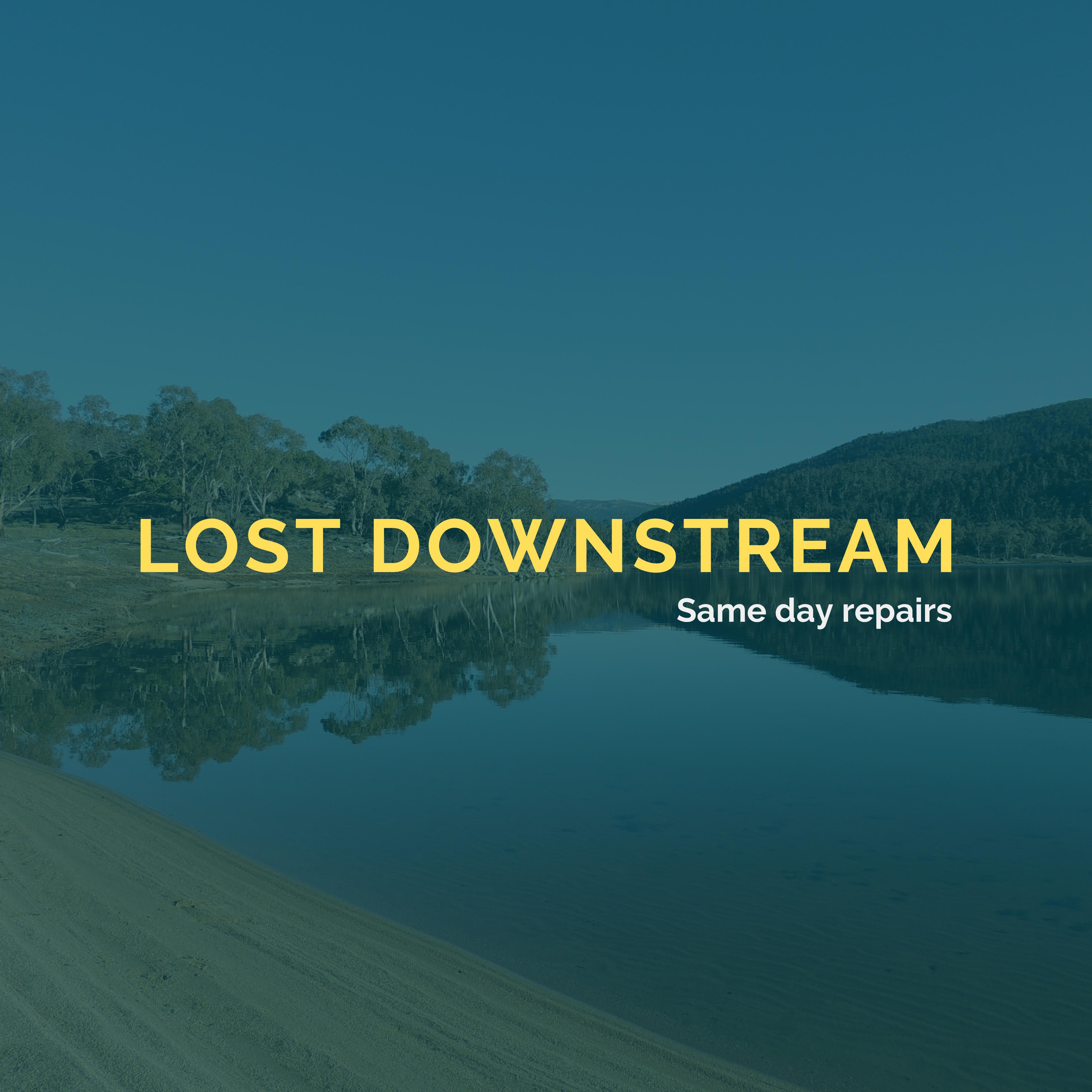 Lost downstream