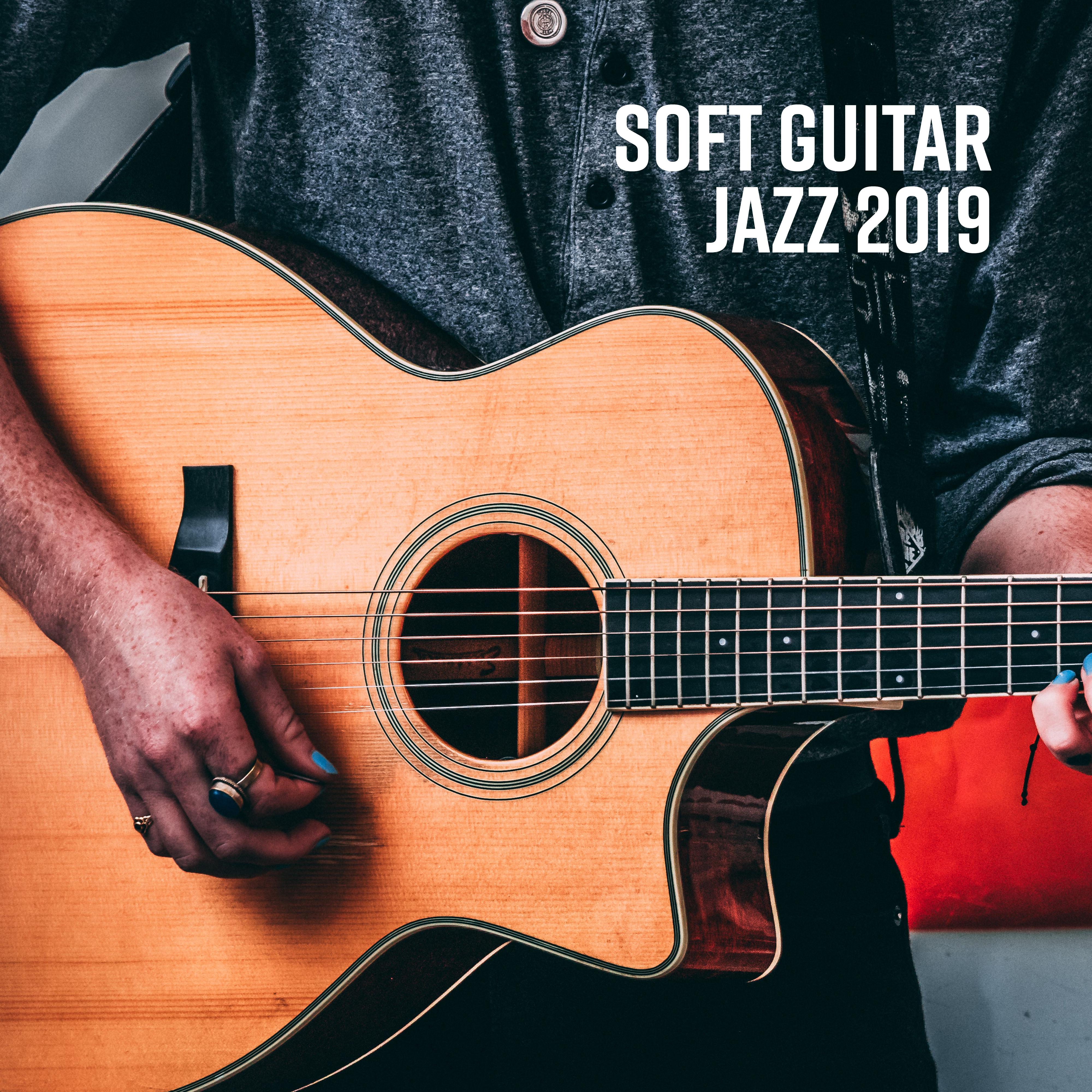 Soft Guitar Jazz 2019  Instrumental Music for Relaxation  Rest, Relax Zone, Jazz Lounge, Jazz Music Ambient, Sounds of Guitar