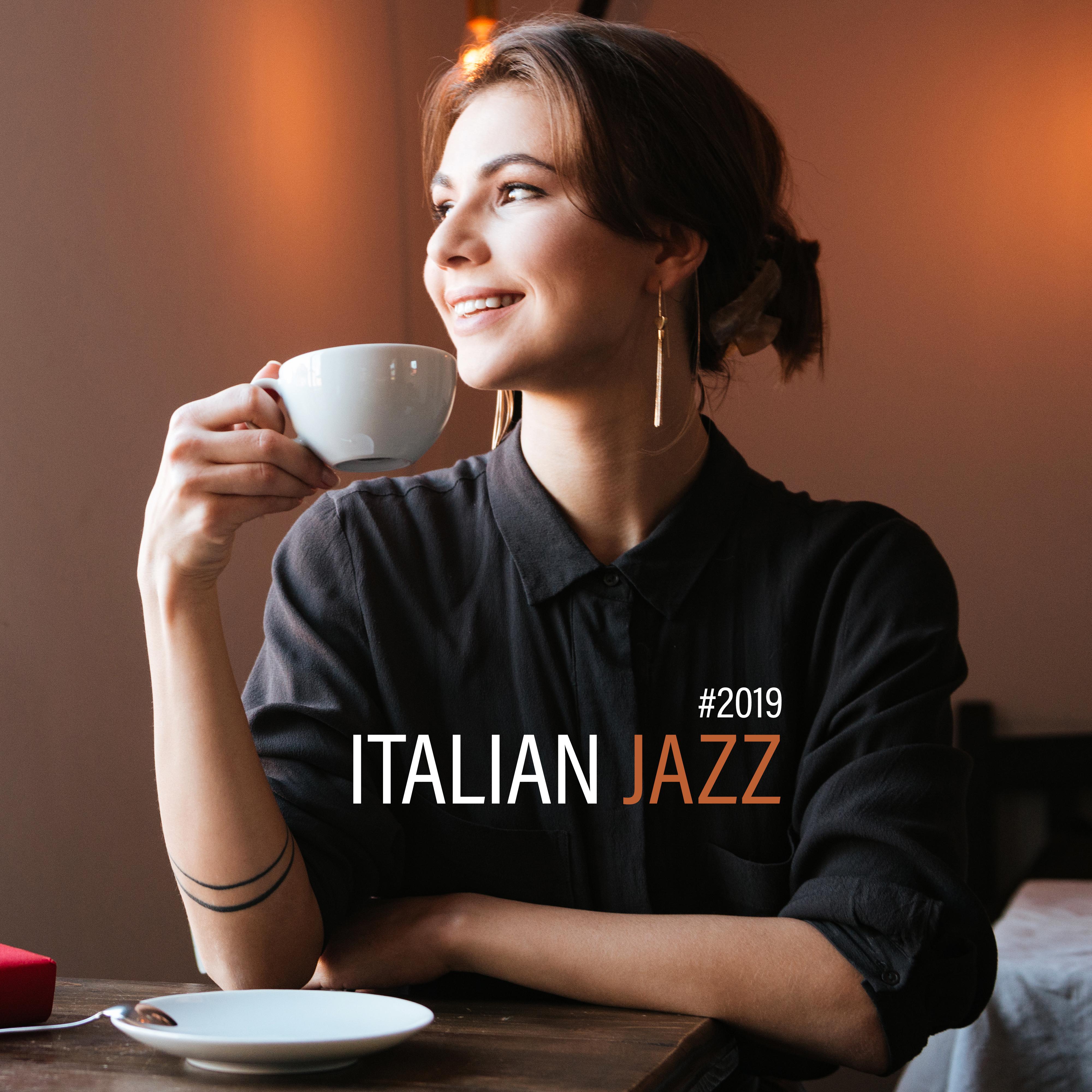 2019 Italian Jazz  Coffee Music, Restaurant Jazz, 15 Instrumental Sounds at Night, Smooth Jazz, Ambient Jazz Tunes