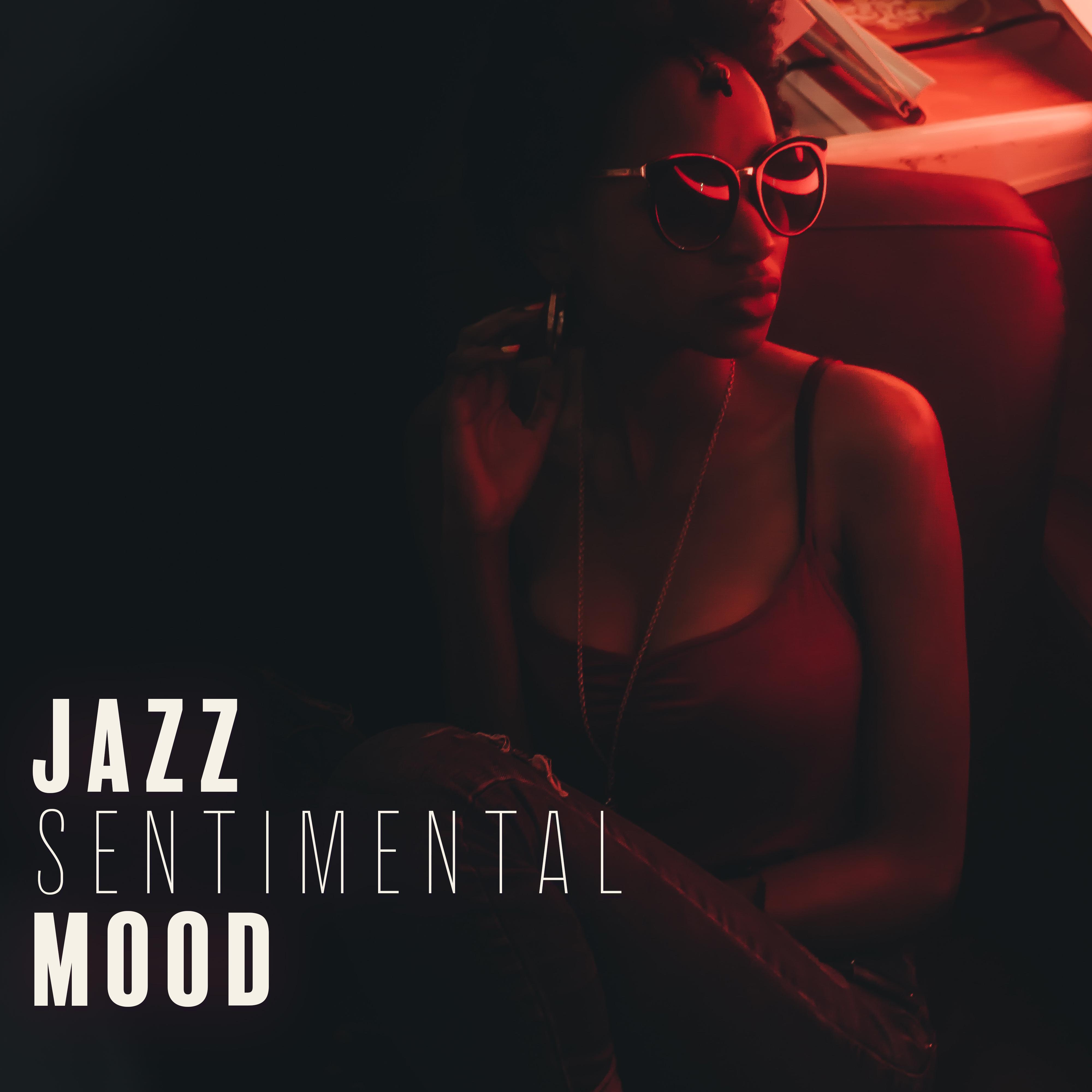 Jazz Sentimental Mood: Atmospheric Songs to Calm Down and Relax, to Achieve Inner Balance and Peace, as Well as the Feeling of Deep Relaxation and Serenity