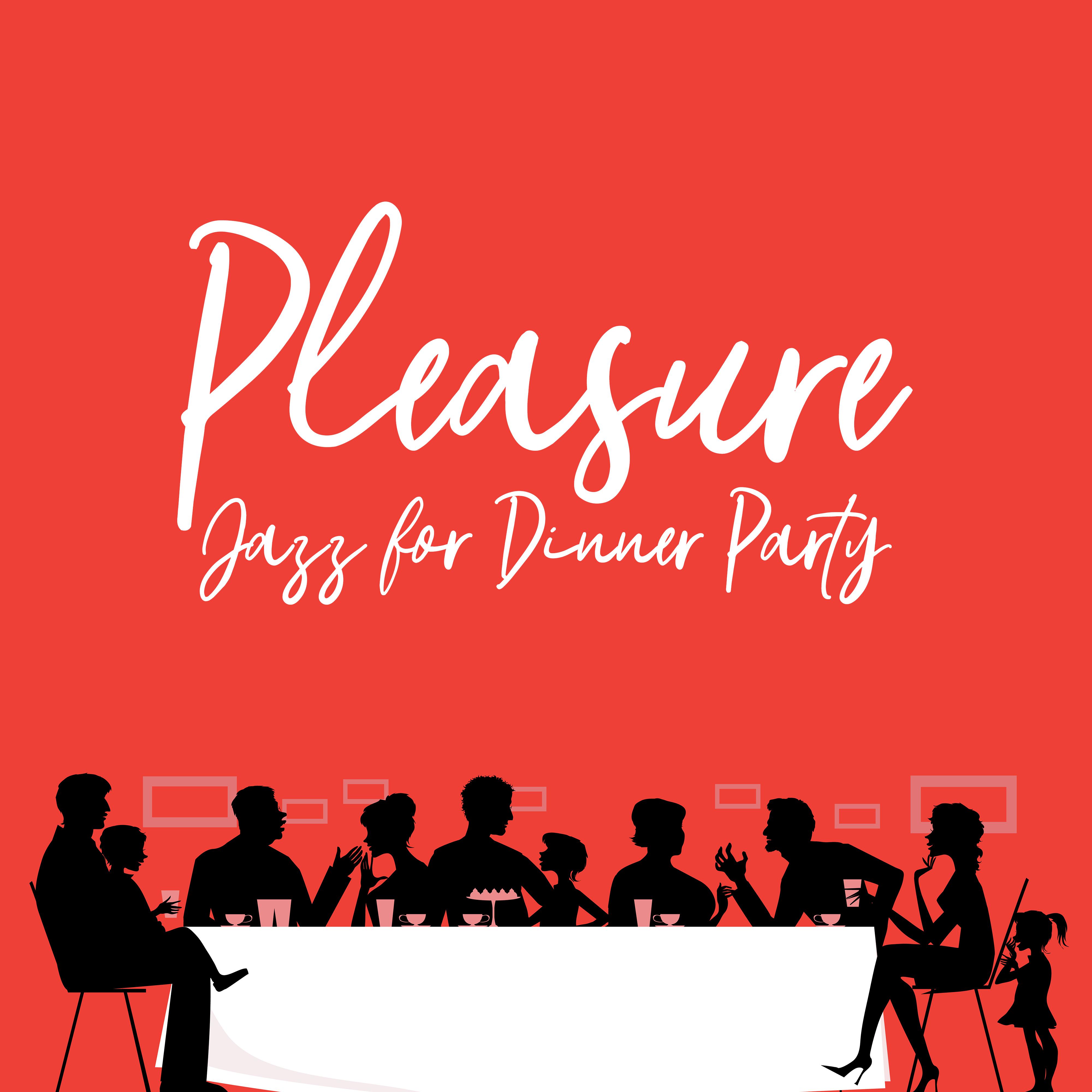 Pleasure Jazz for Dinner Party  Instrumental Jazz for Restaurant