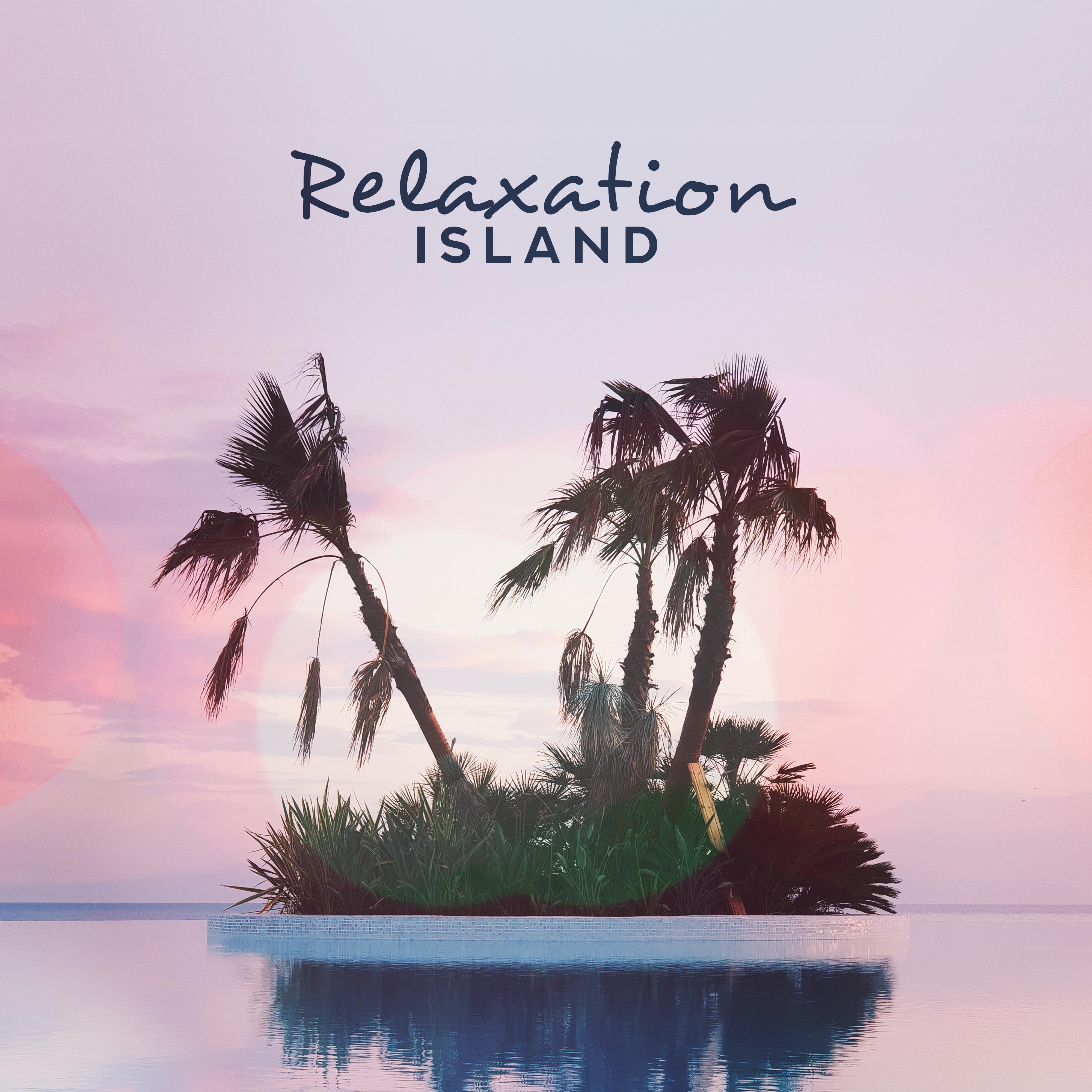 Relaxation Island: Chillout Melodies for Total Rest, Relaxation and Calming