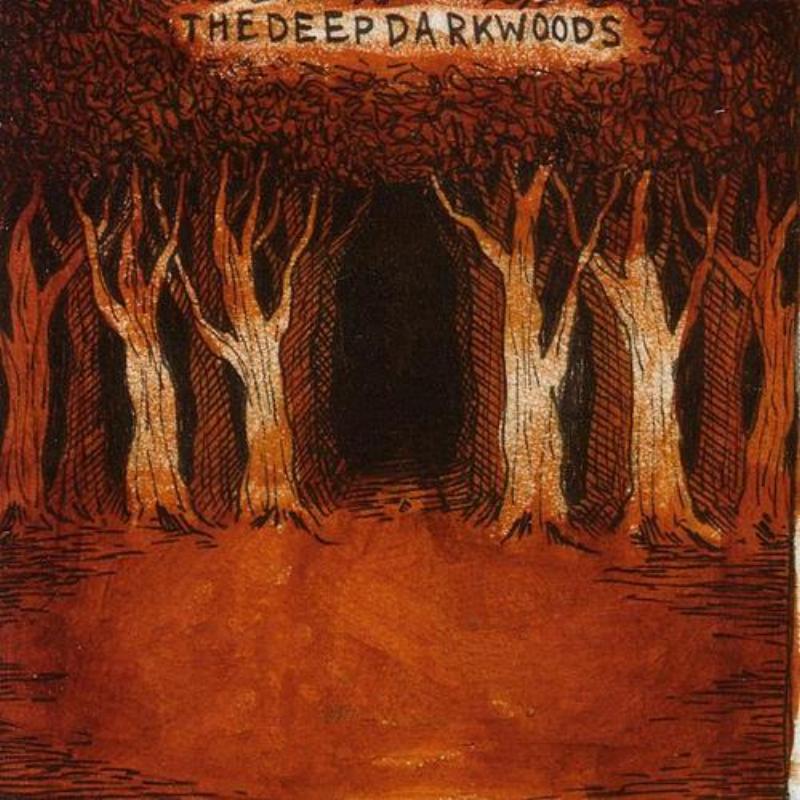 The Deep Dark Woods