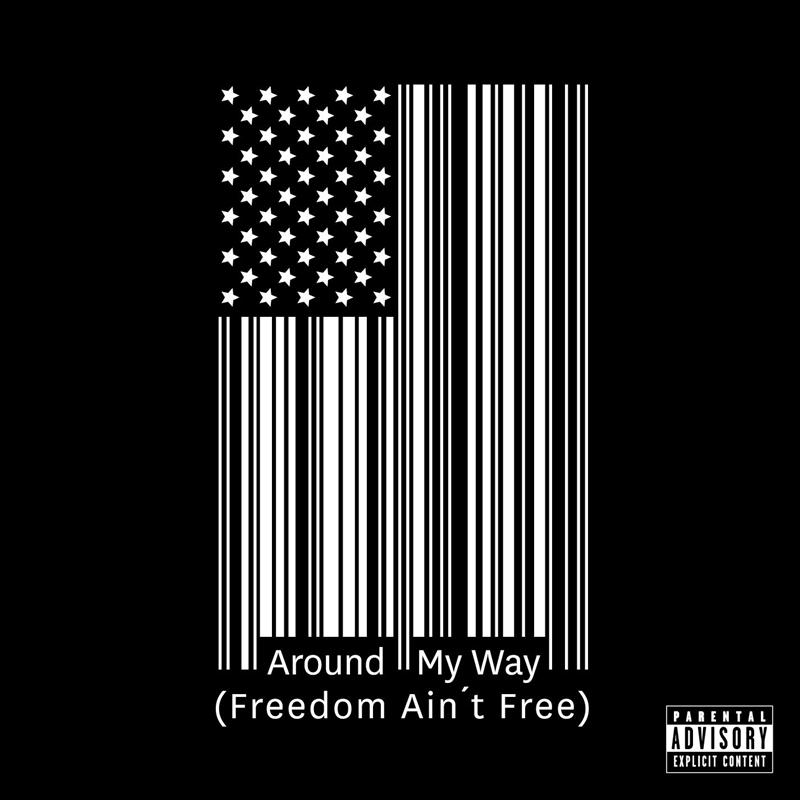Around My Way (Freedom Ain't Free)