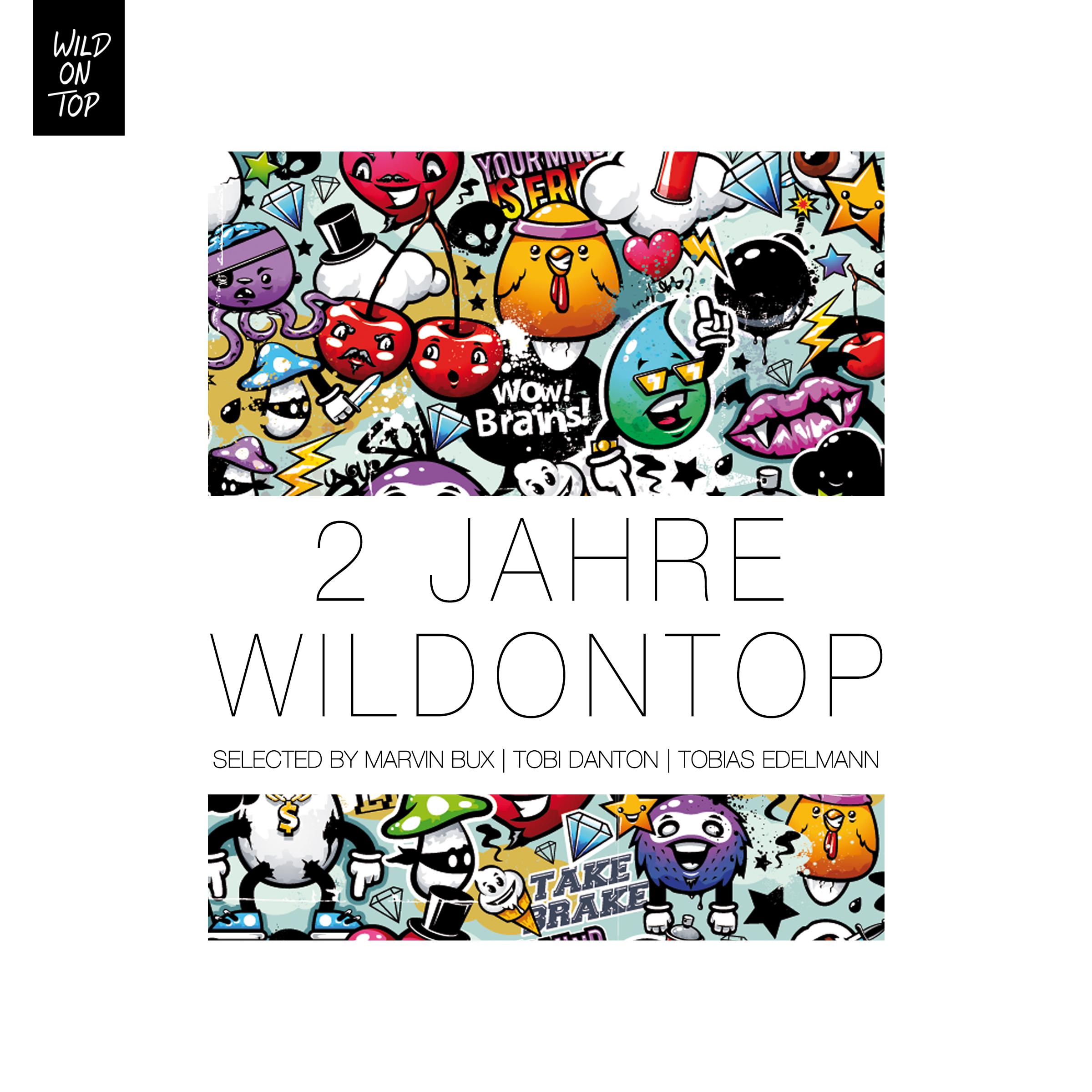2 Jahre WildOnTop Selected By Marvin Bux, Tobi Danton & Tobias Edelmann