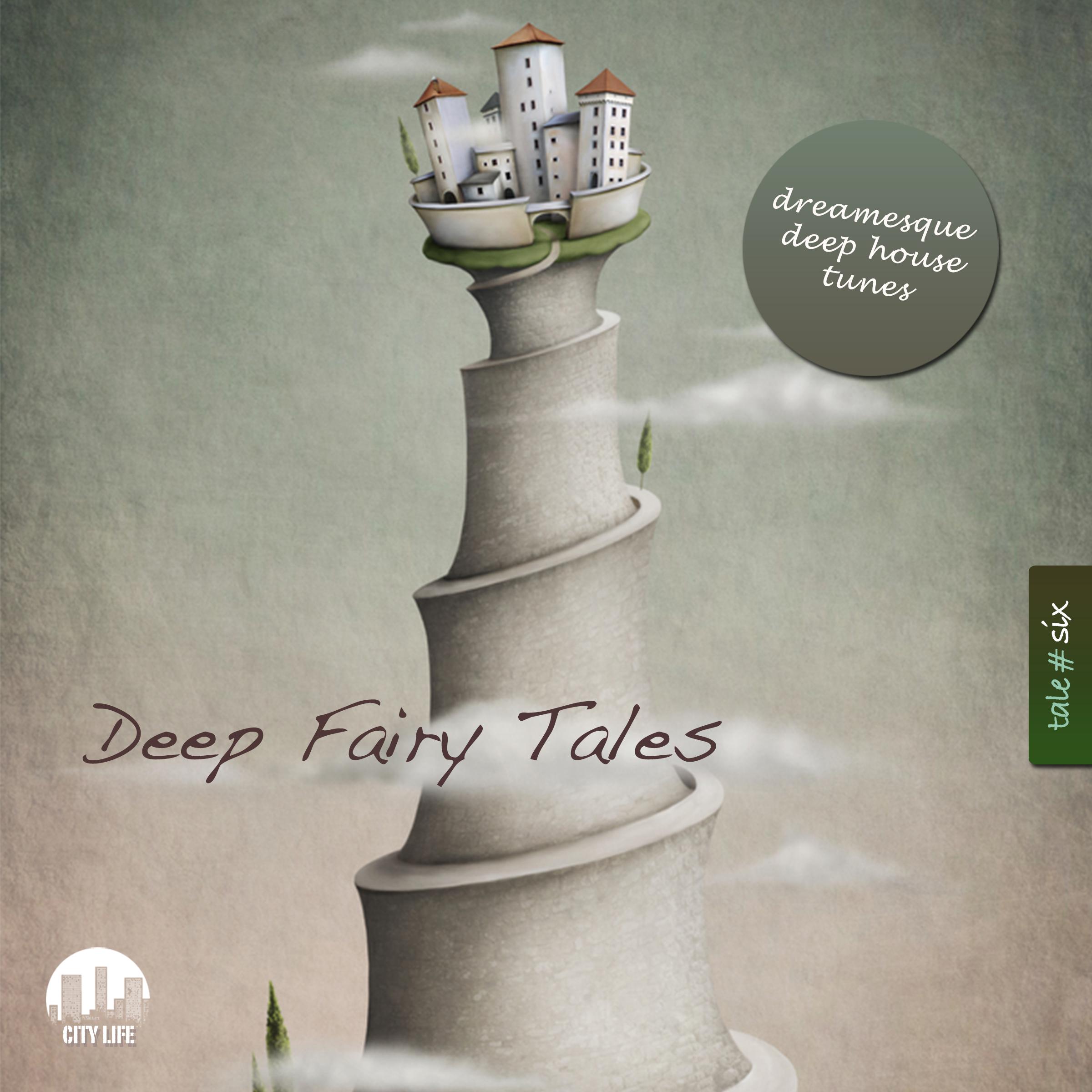 Deep Fairy Tales, Vol. 6 - Dreamesque Deep House Tunes