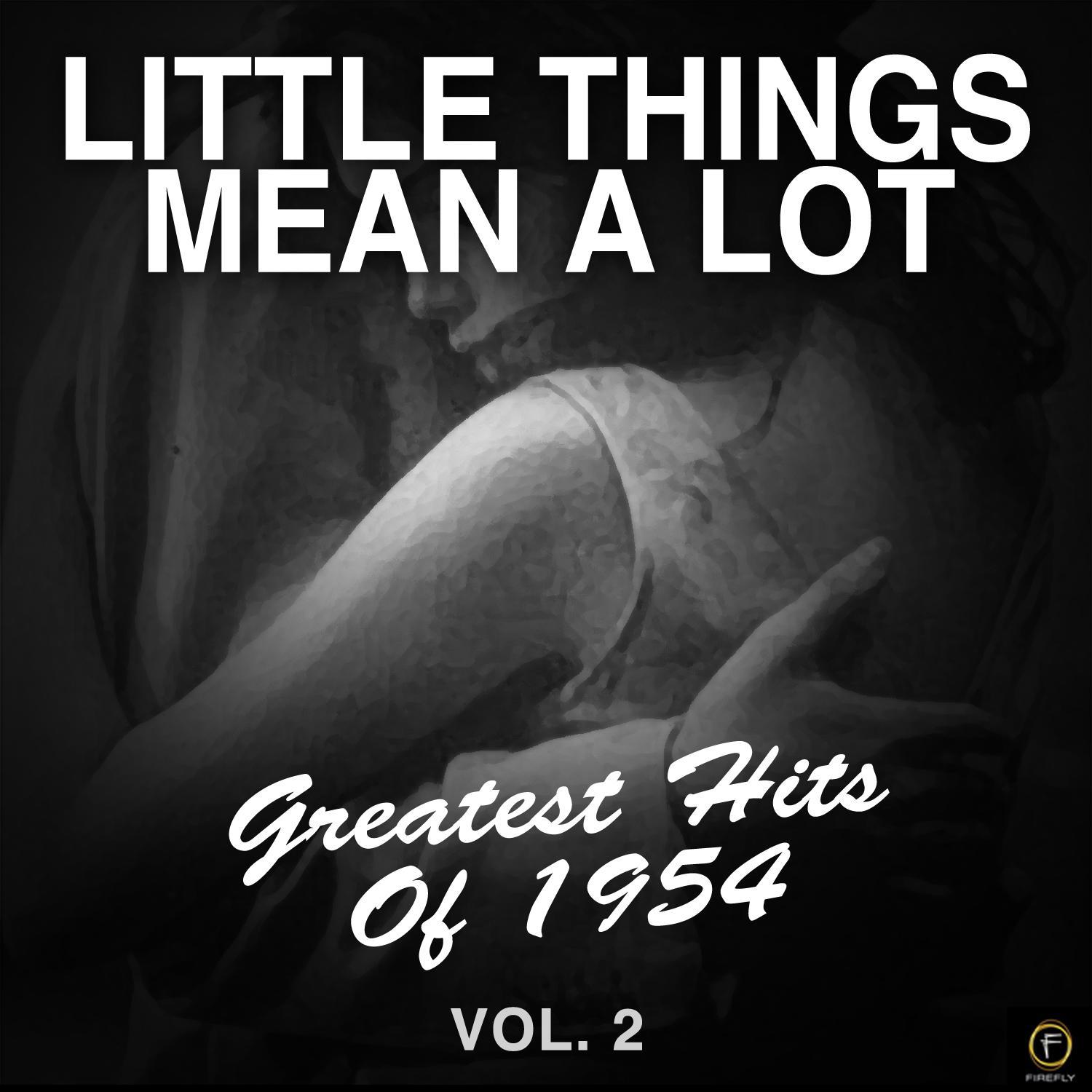 Little Things Mean a Lot: Greatest Hits of 1954, Vol. 2