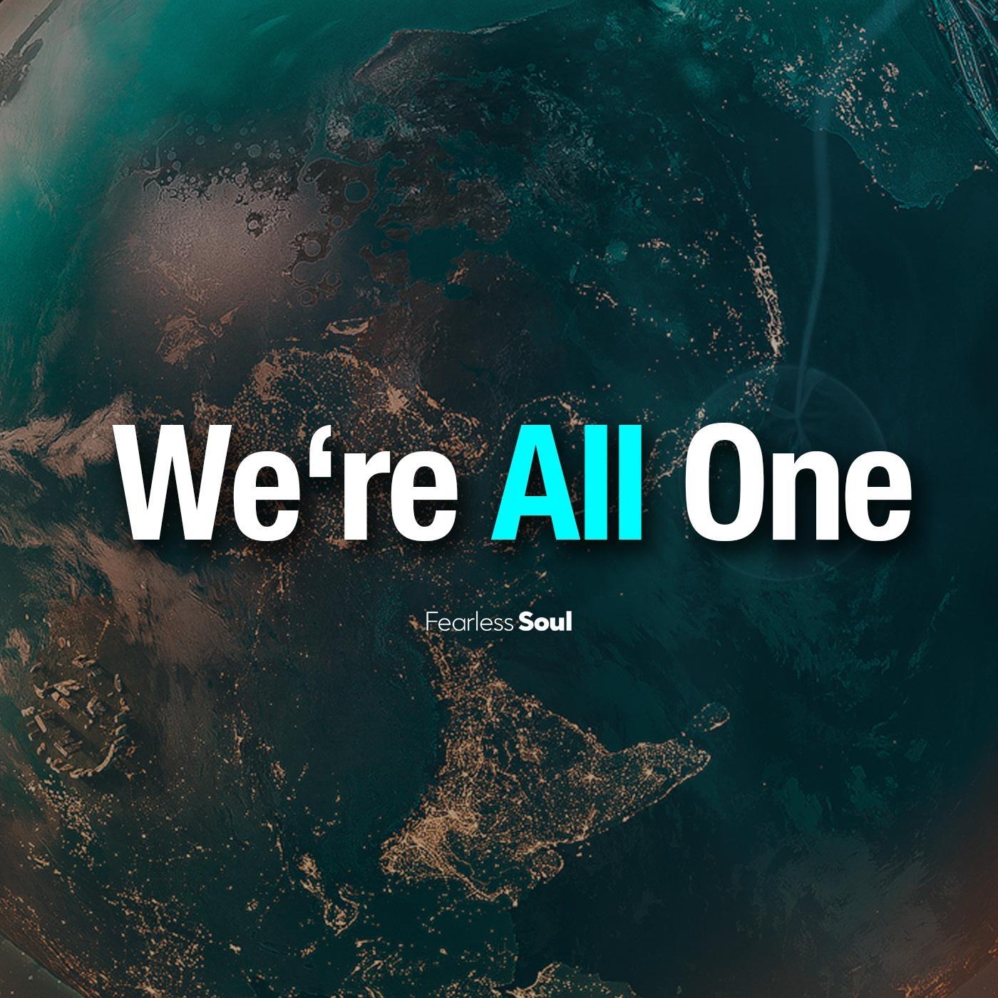 We're All One