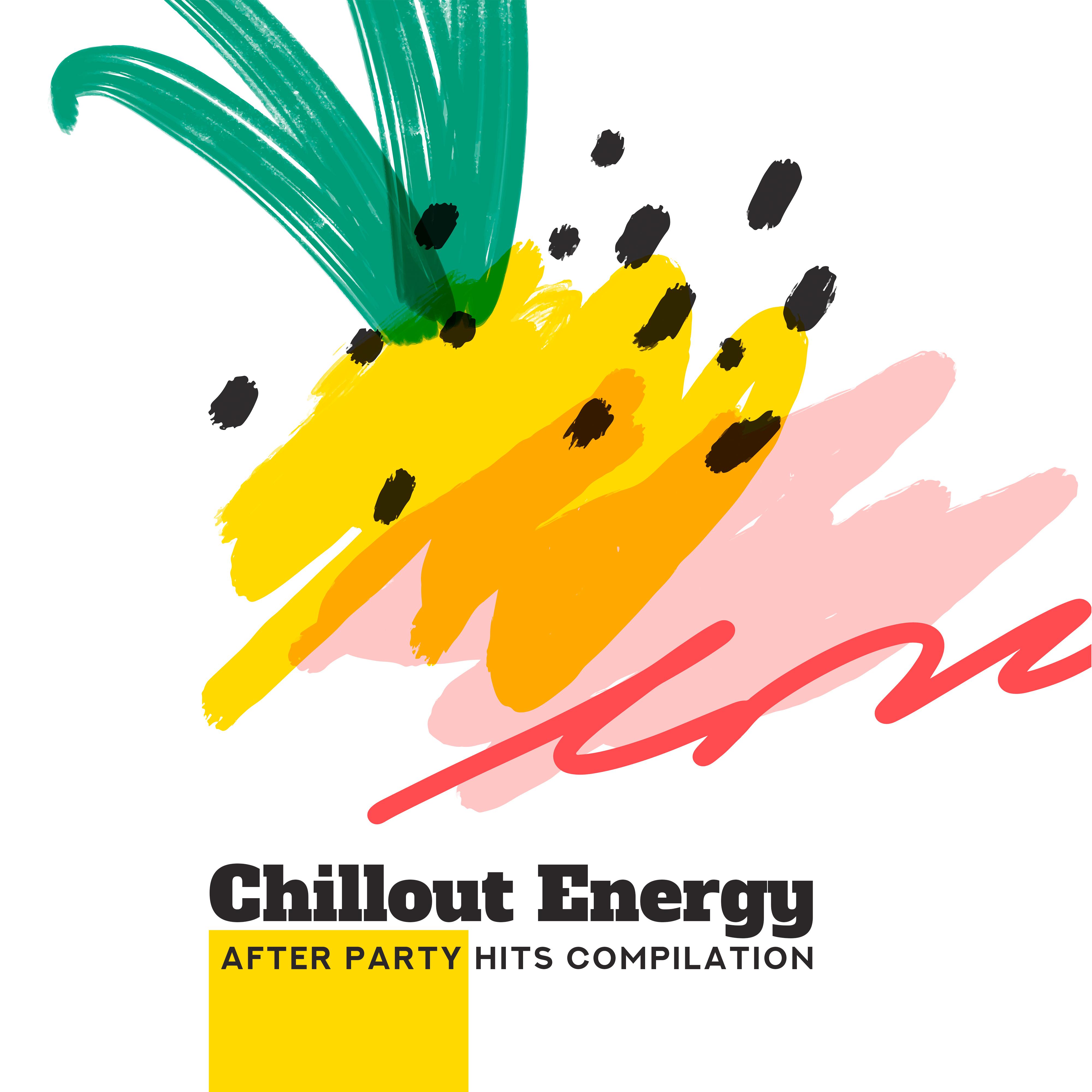 Chillout Energy After Party Hits Compilation: 15 Electronic Hot Low BPM Songs for After Party, Club Melodies, Deep Relax